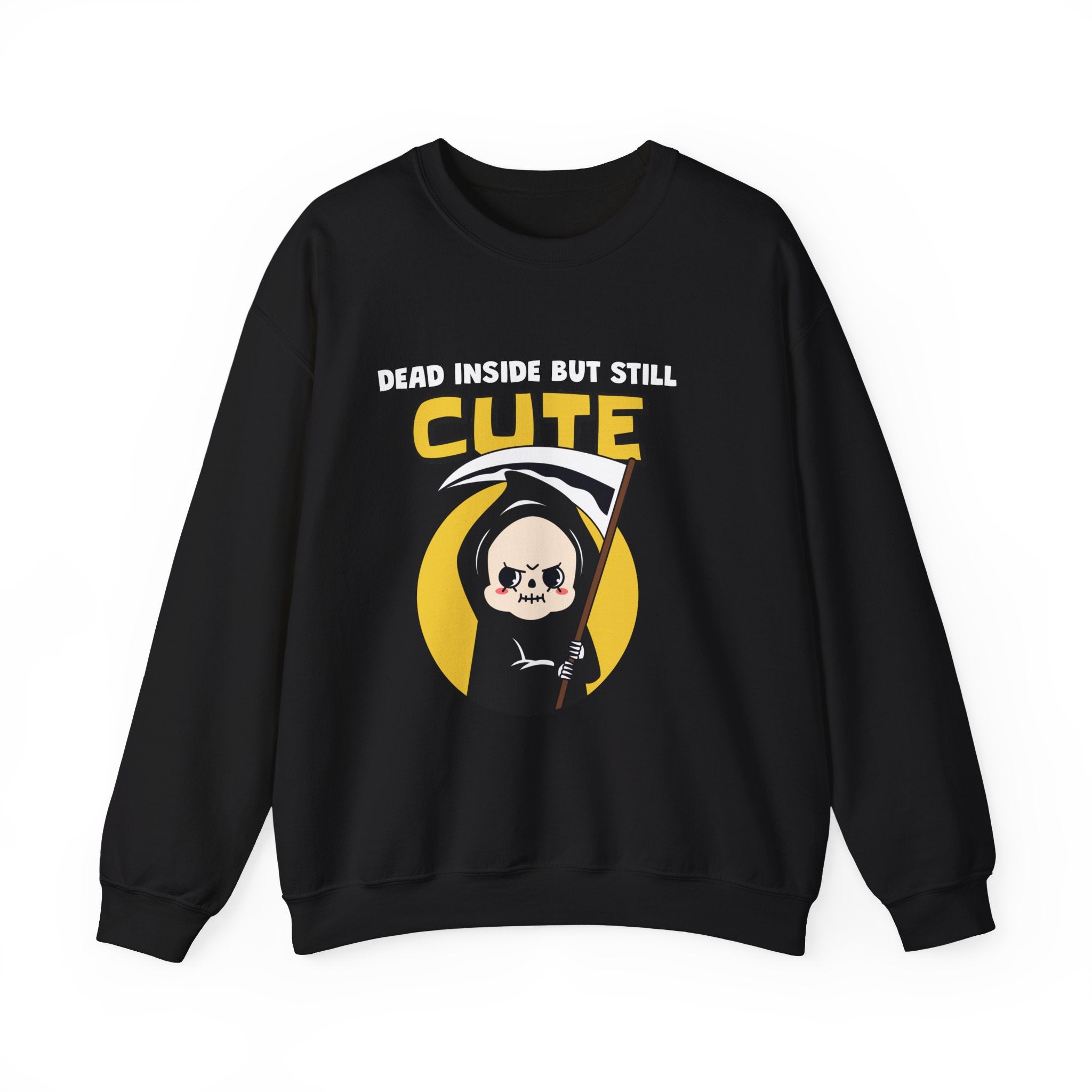 Dead Inside but Still Cute -  Sweatshirt