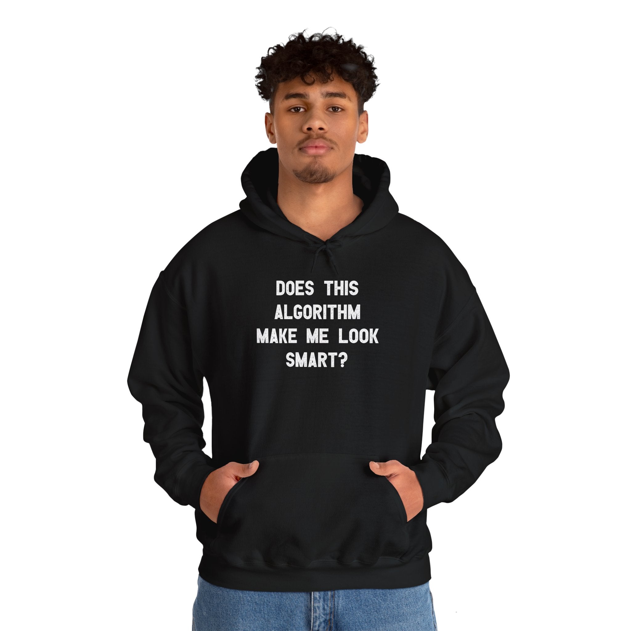 Does This Algorithm Make Me Look Smart - Hooded Sweatshirt