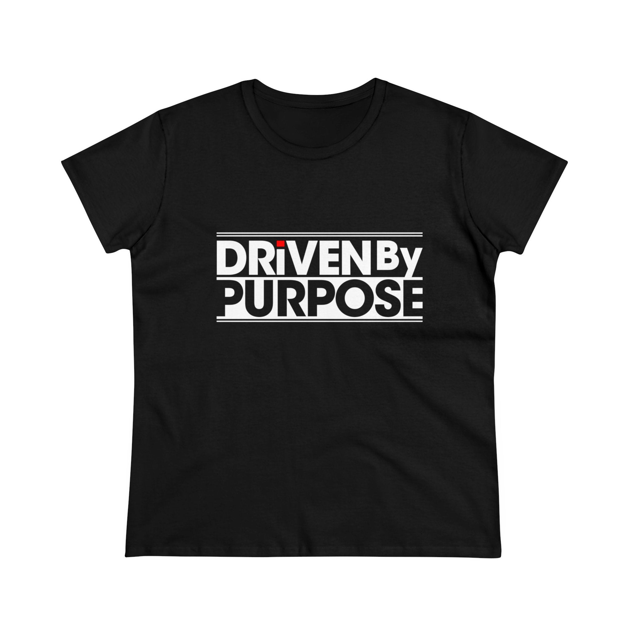 Driven by Purpose - Women'sTee