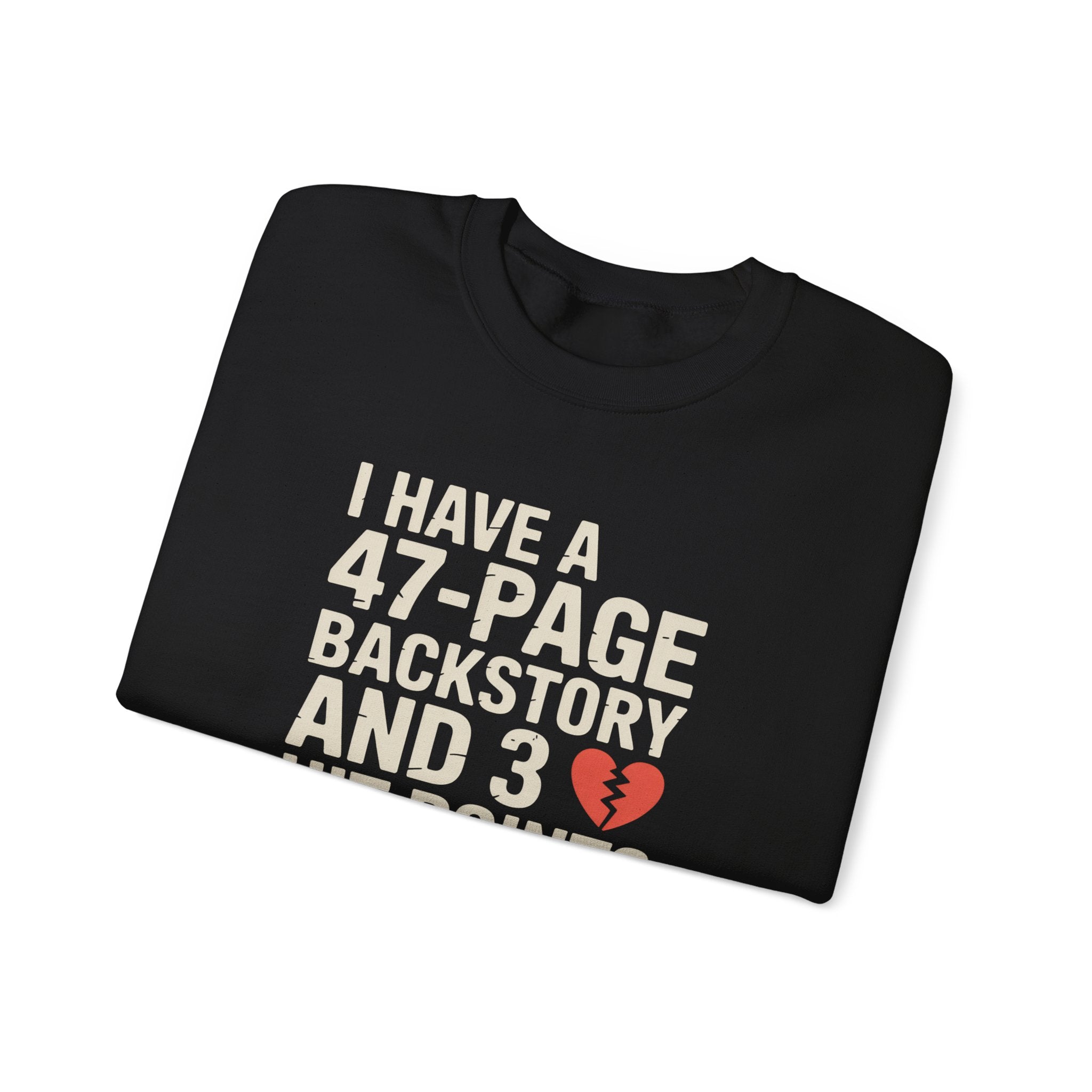I Have a 47-Page Backstory and 3 Hit Points Sweatshirt