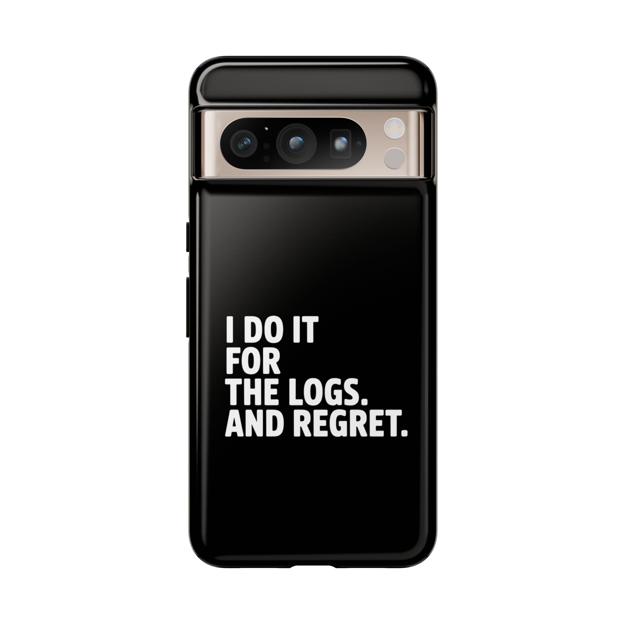 I DO IT FOR THE LOGS White- Impact-Resistant Phone Case