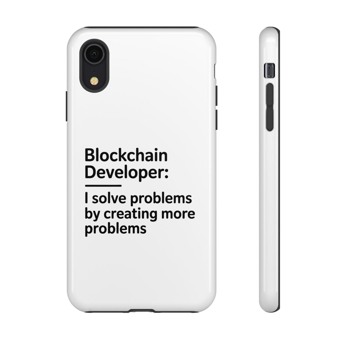 Blockchain Developer, I Solve Problems by Creating More Phone Case