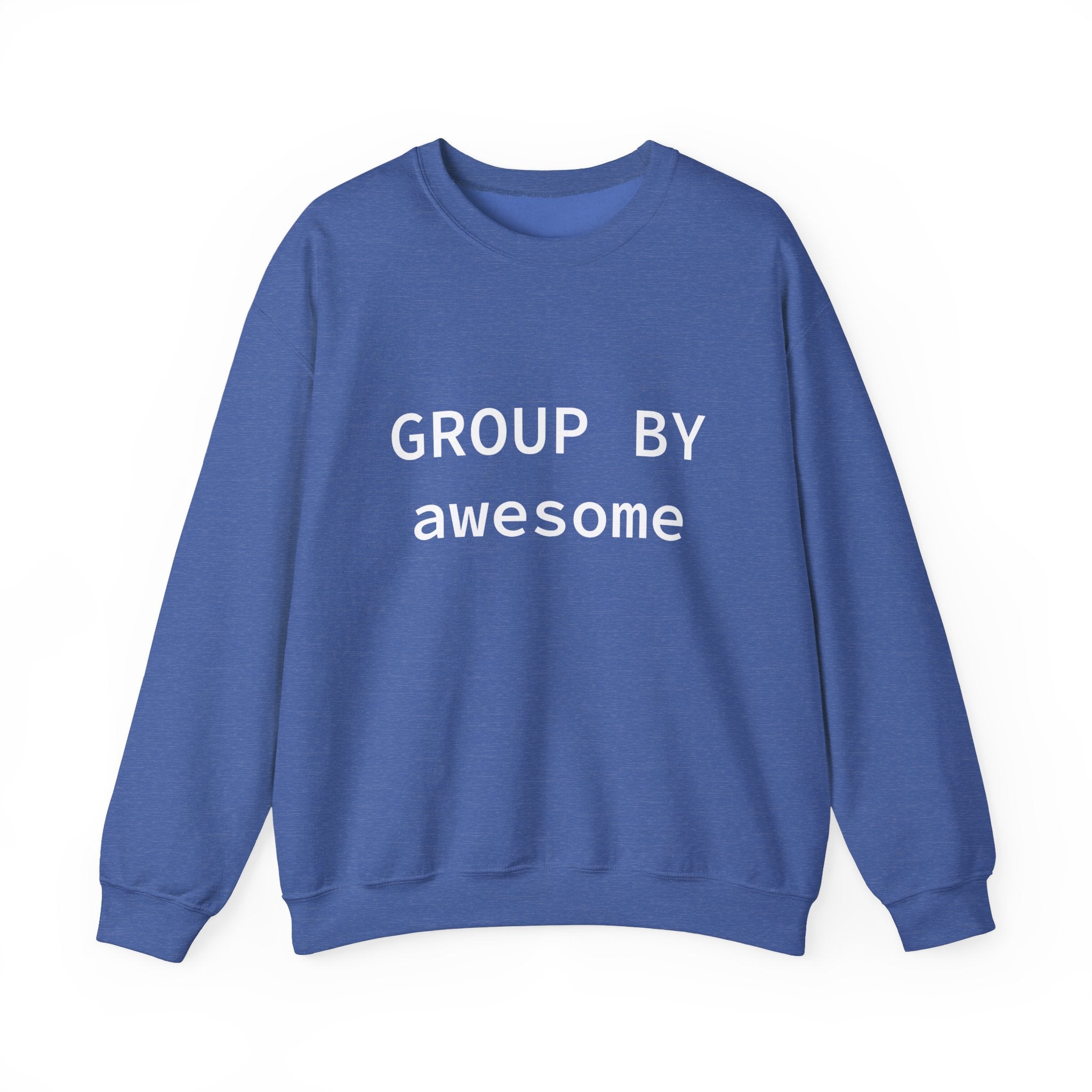 GROUP BY Awesome -  Sweatshirt