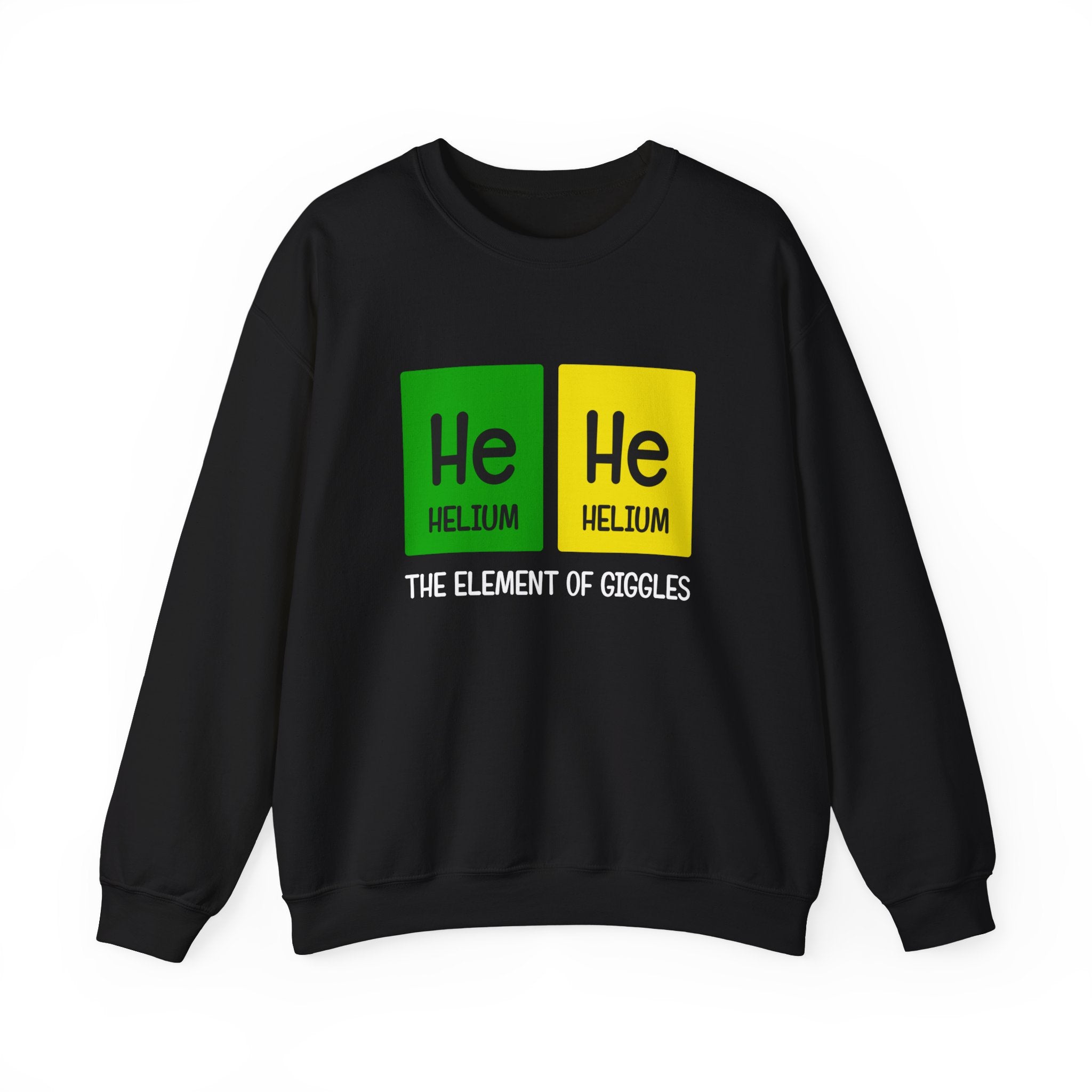 A stylish and warm black He-He - Sweatshirt displays two colored periodic table elements for Helium with the text "He He Helium The Element of Giggles" underneath, offering ultimate coziness.