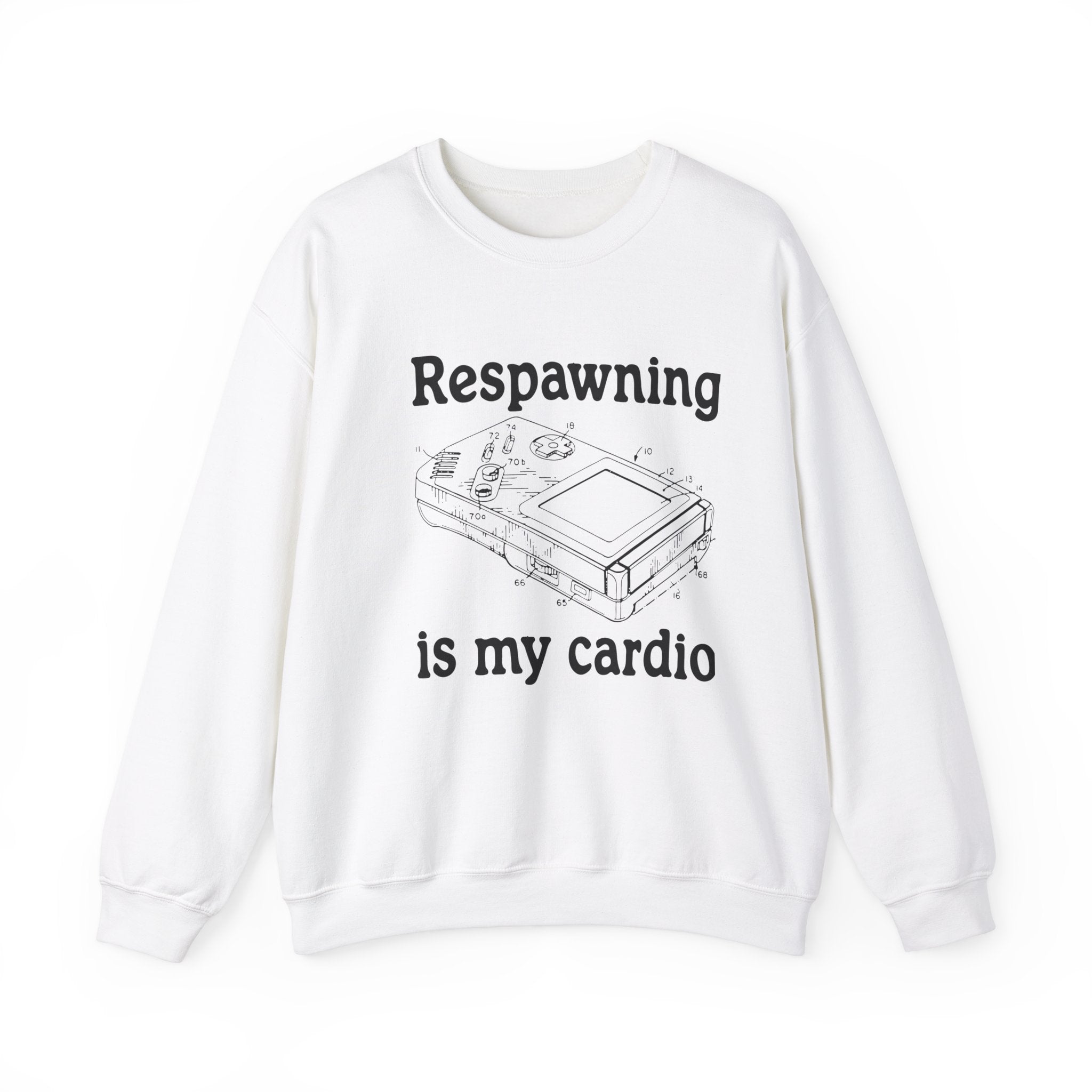 Respawning is My Cardio -  Sweatshirt