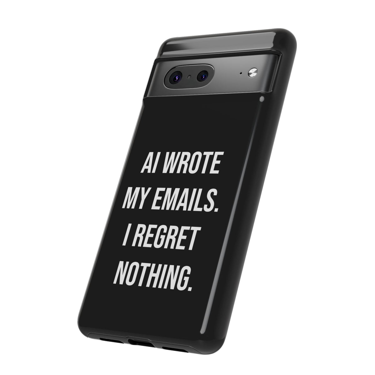 AI Wrote My Emails, I Regret Nothing Phone Case