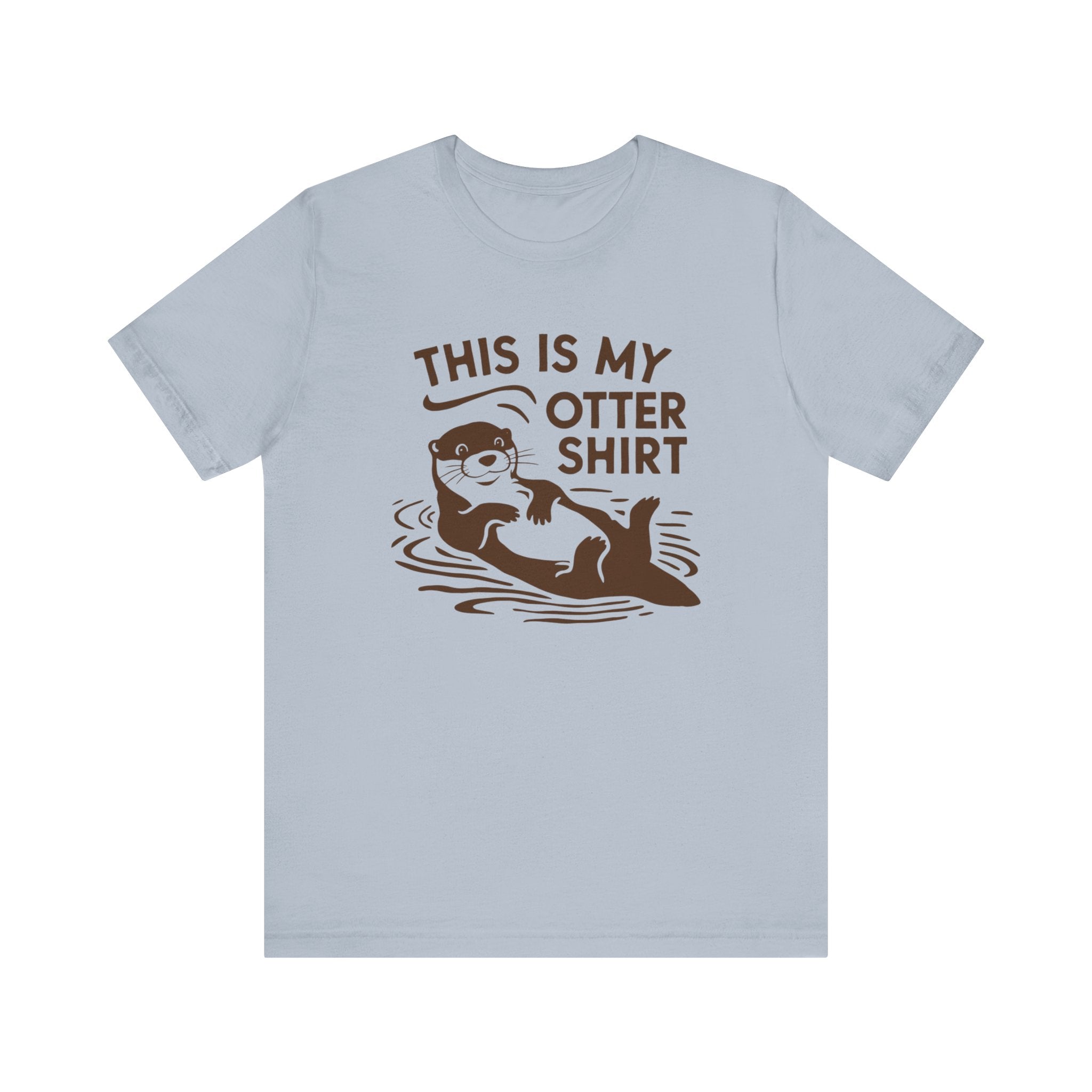 My Otter Shirt - T-Shirt