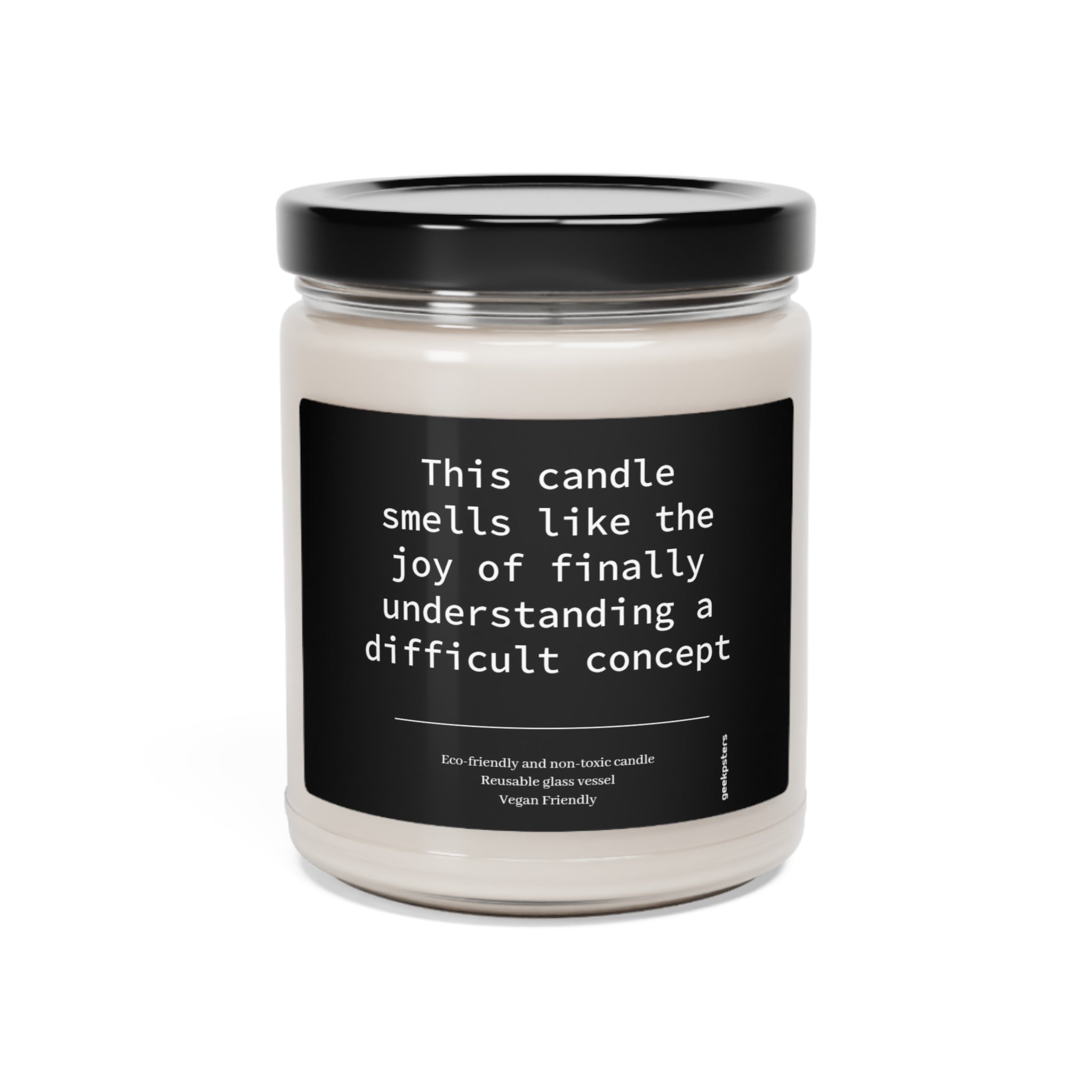 This Candle Smells Like the Joy of Finally Understanding a Difficult Concept scented soy candle in a clear jar, highlighting eco-friendly and soy candle features.