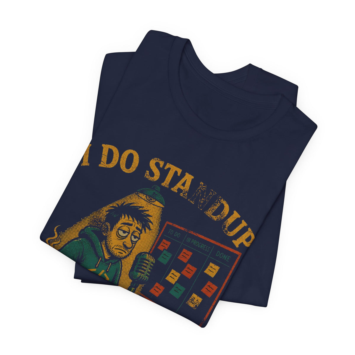 I Do Standup Every Morning at 9:30 T-Shirt