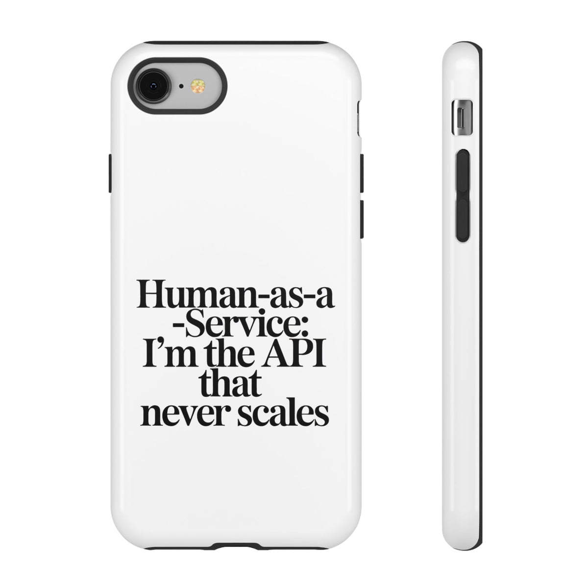 Human as a Service, The API That Never Scales Phone Case