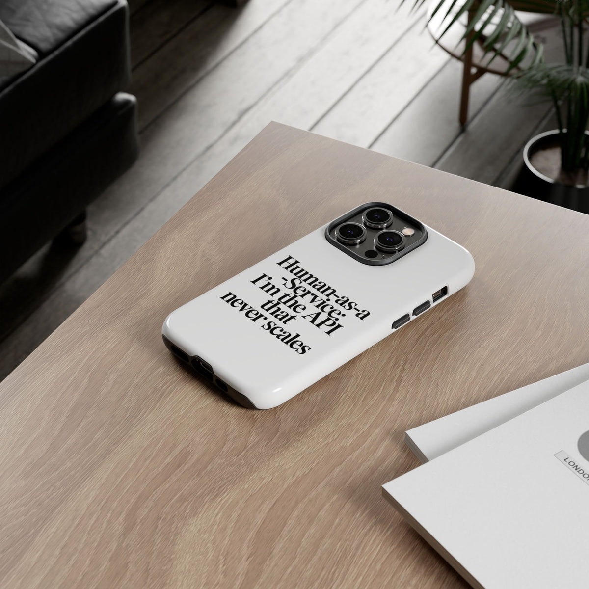 Human as a Service, The API That Never Scales Phone Case