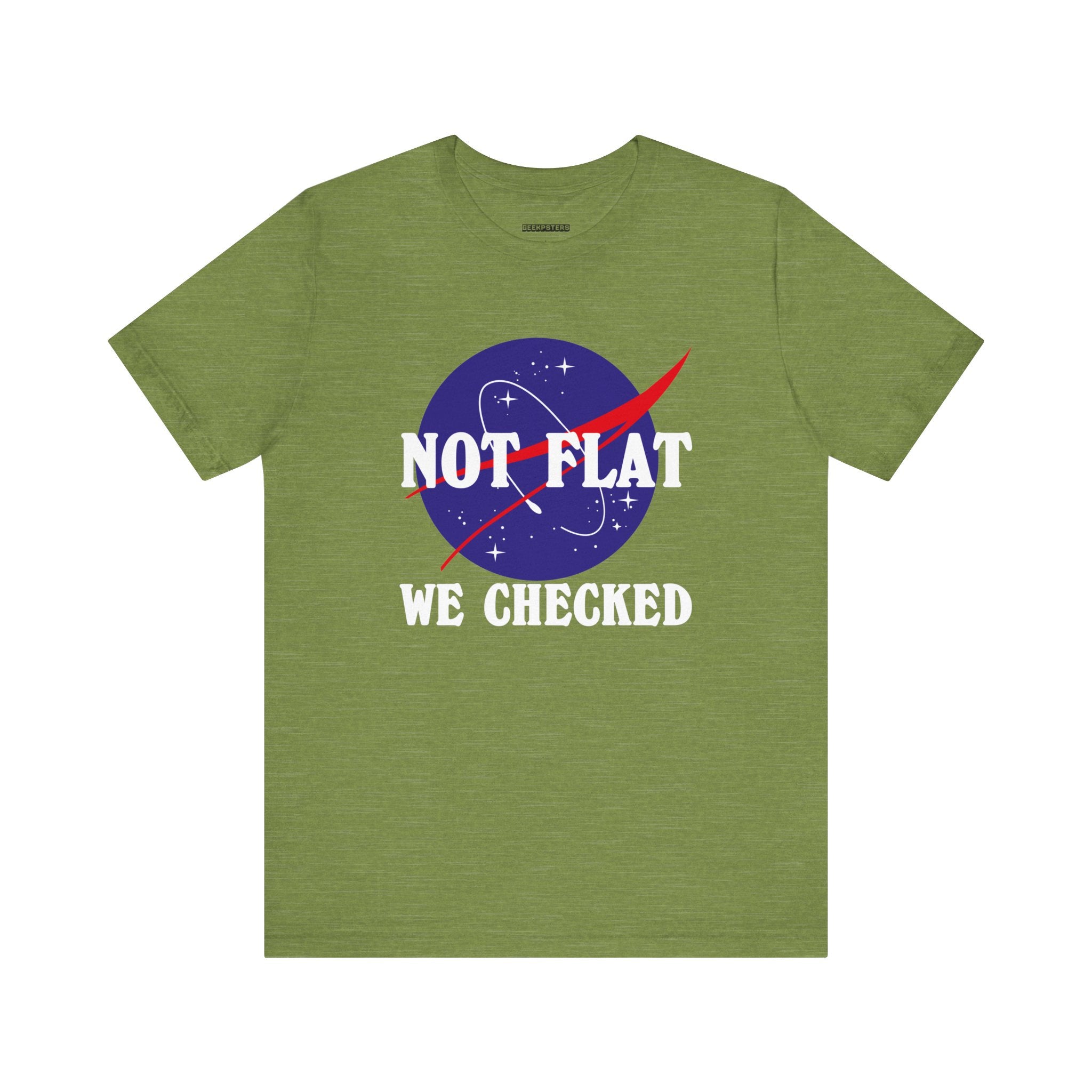 The Earth Not Flat T-Shirt in green showcases a space-themed graphic along with the bold statement "Not Flat We Checked" in white and red letters, making it an ideal choice for science enthusiasts.