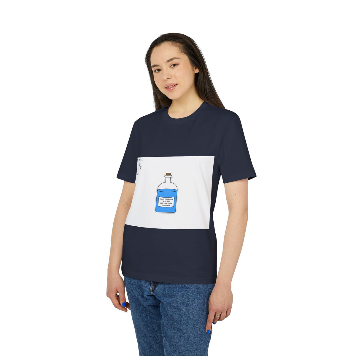 Tears of People Who Ask Just One Quick Question Organic Tee