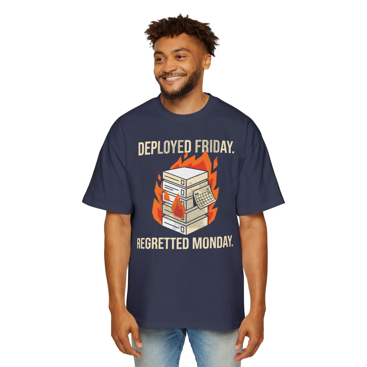 Deployed Friday, Regretted Monday Oversized Tee
