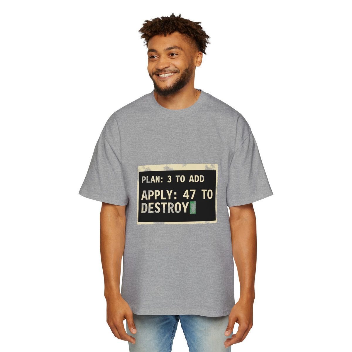 Plan 3 to Add, Apply 47 to Destroy Oversized Tee
