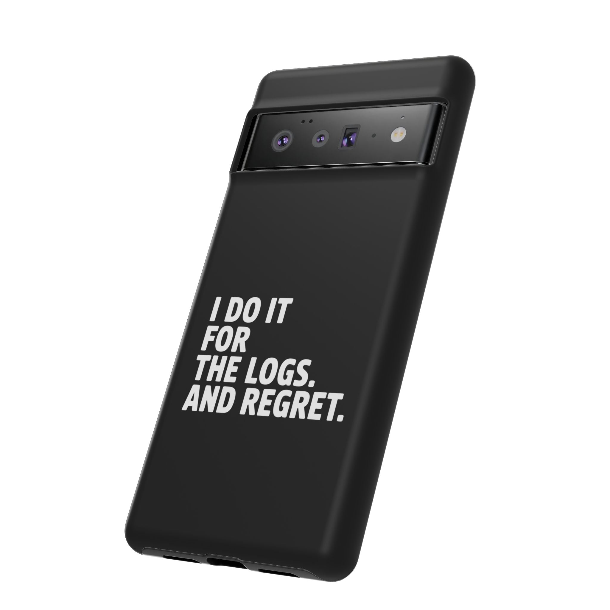 I DO IT FOR THE LOGS White- Impact-Resistant Phone Case