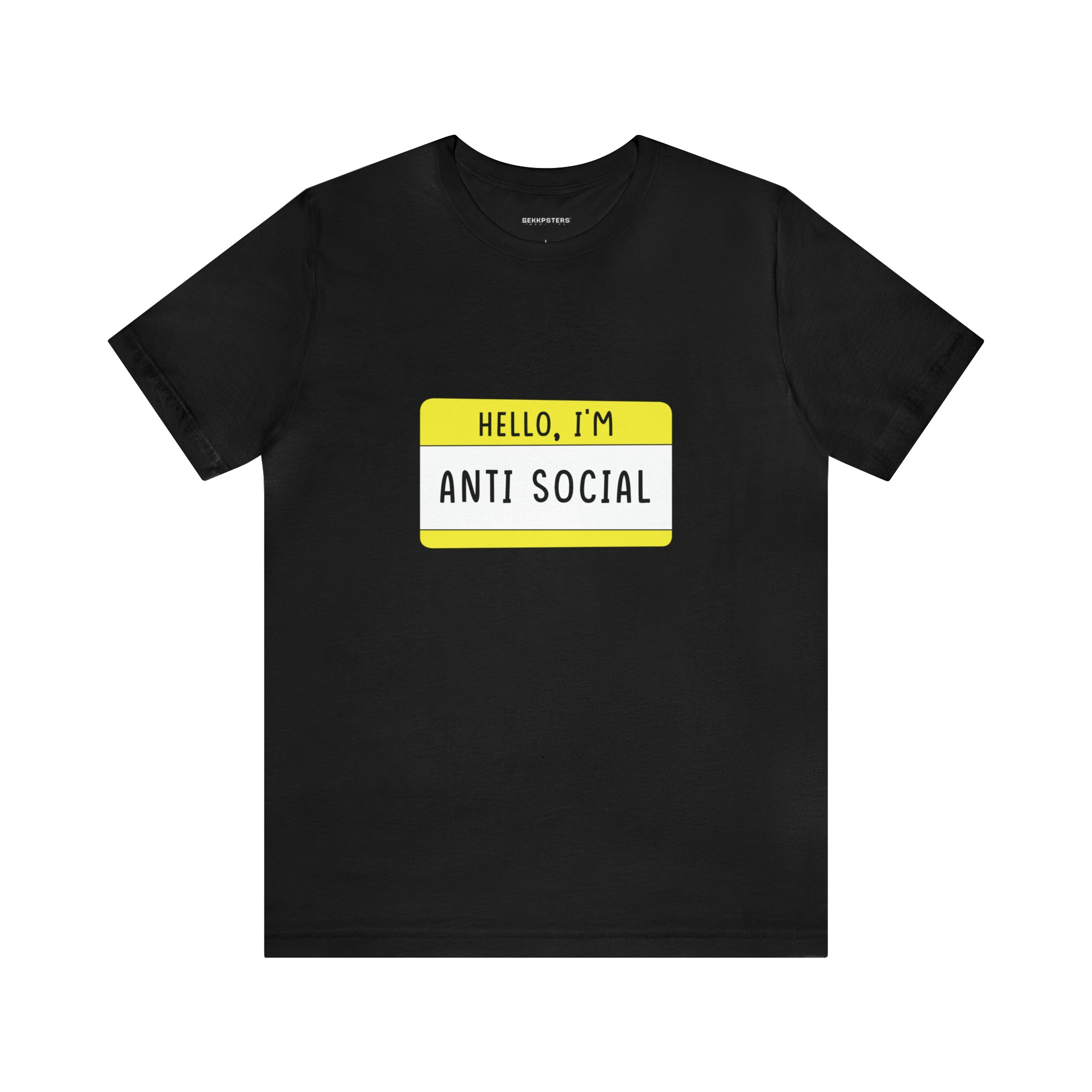Black Hello, I'm Anti Social T-Shirt with a yellow name tag graphic on the chest that reads "hello, i'm anti-social" in black text.