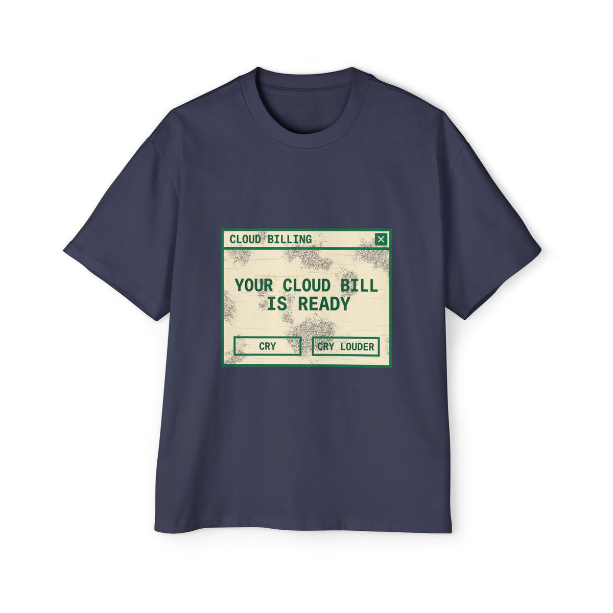 Your Cloud Bill Is Ready Oversized Tee