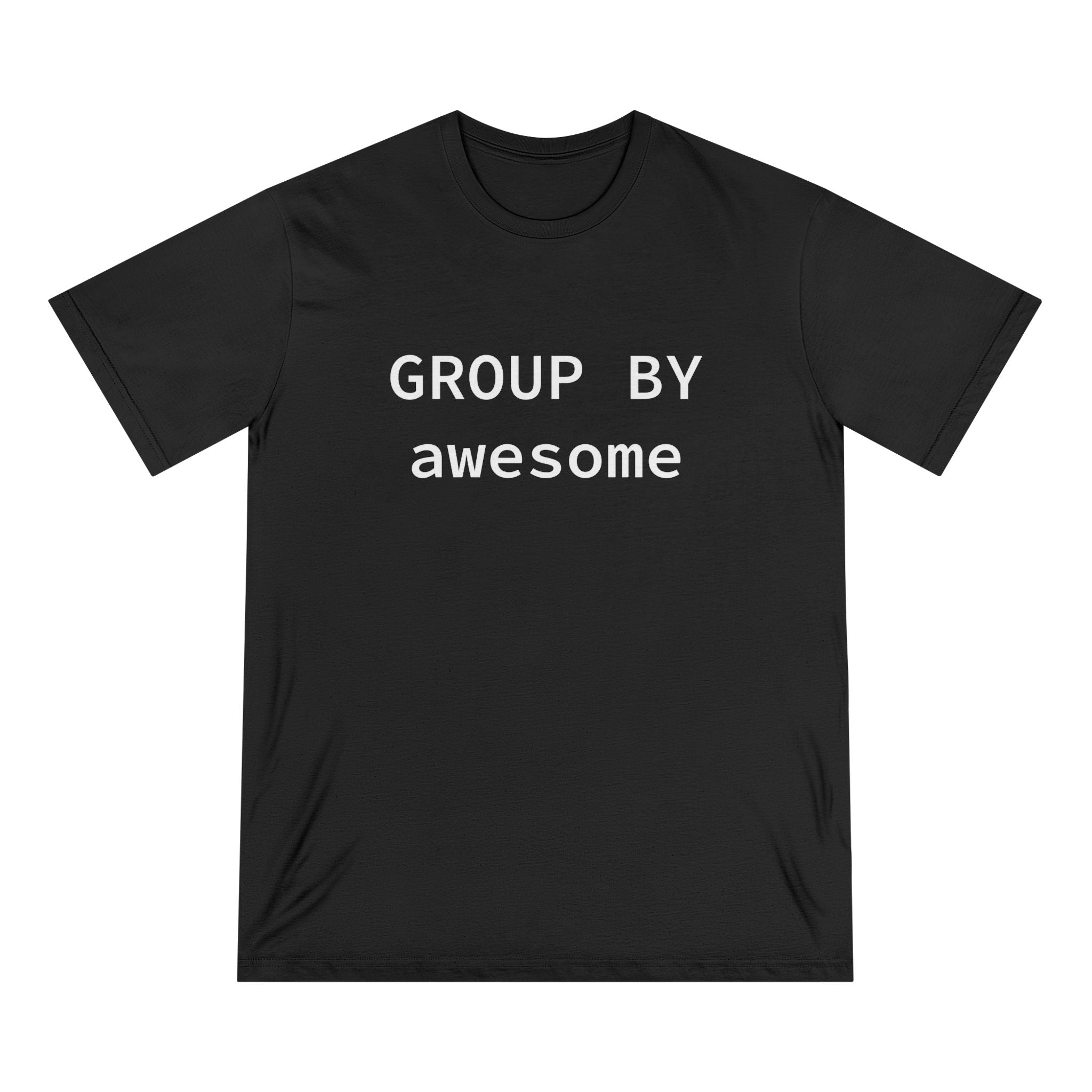 GROUP BY Awesome Image - Organic T-shirt