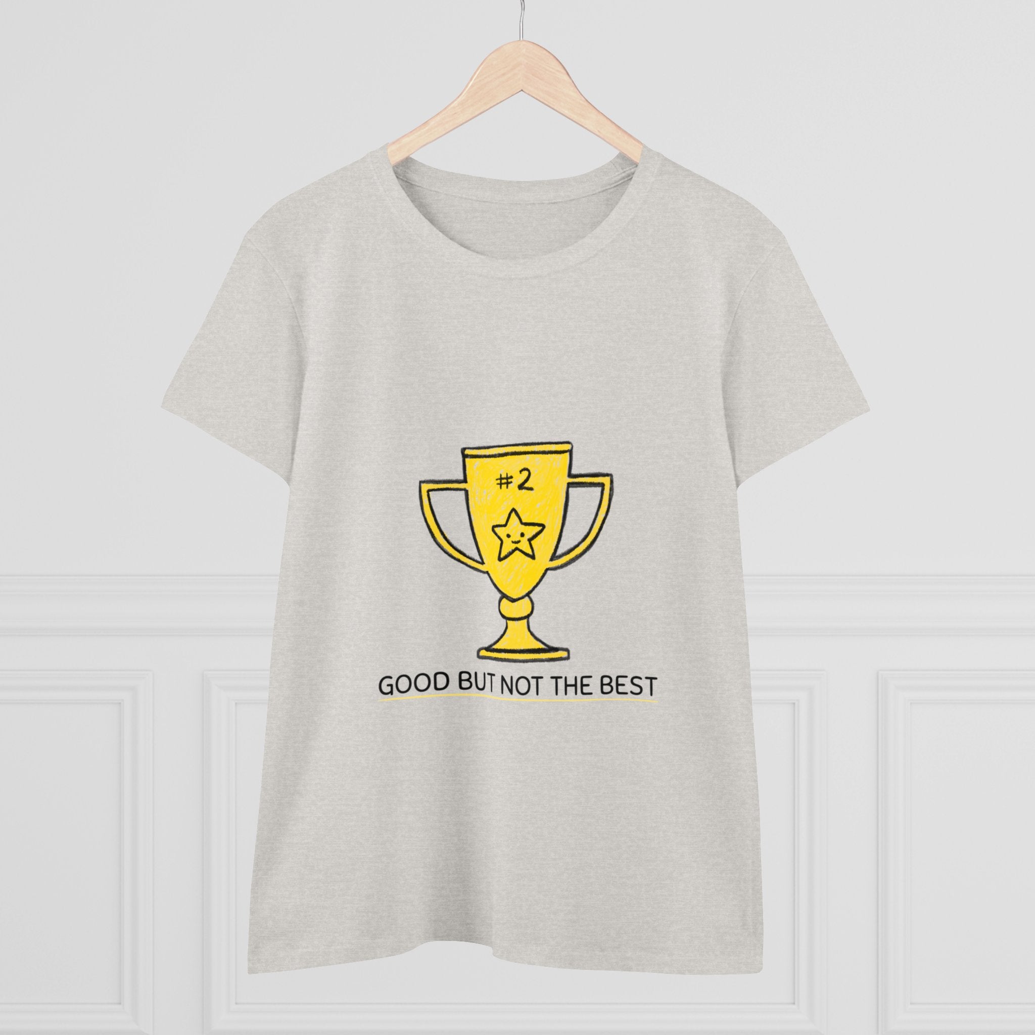 Good But Not Best - Women's Tee