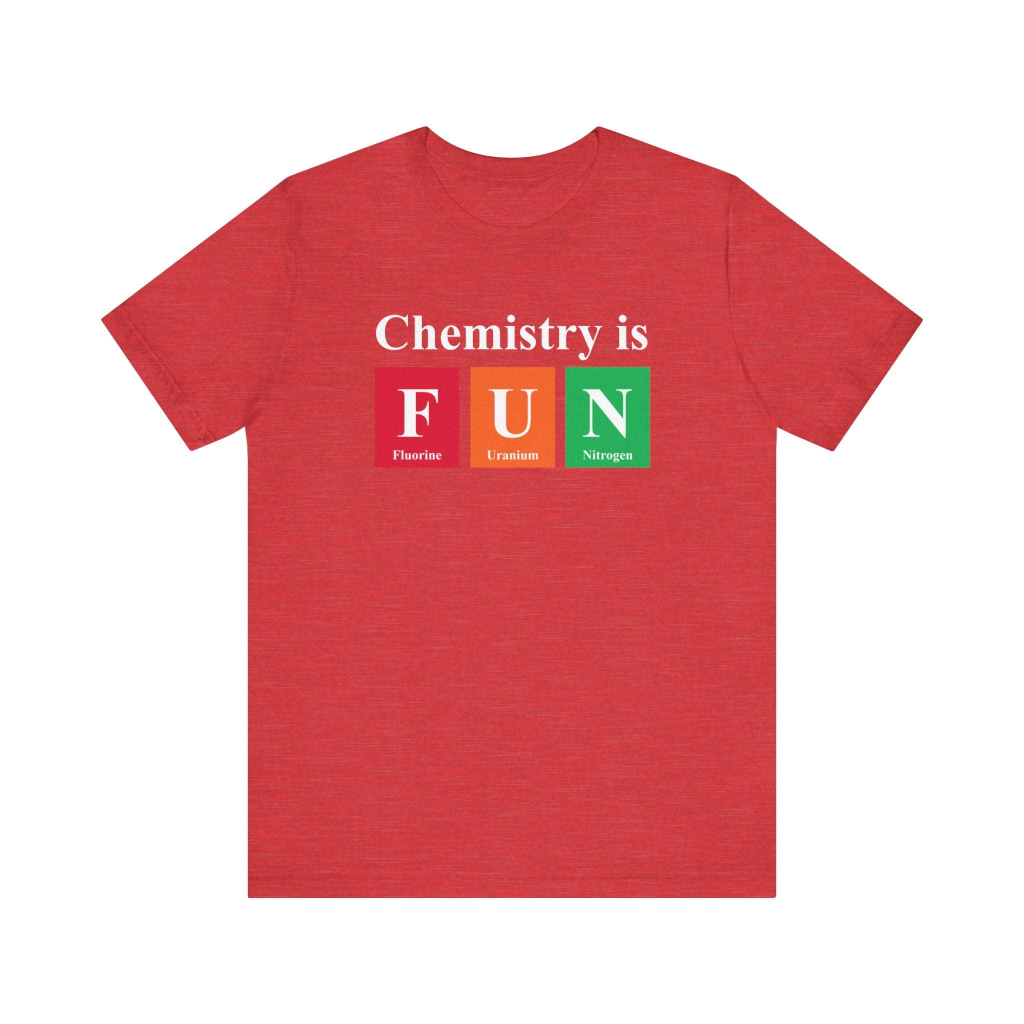 Chemistry is FUN - T-Shirt