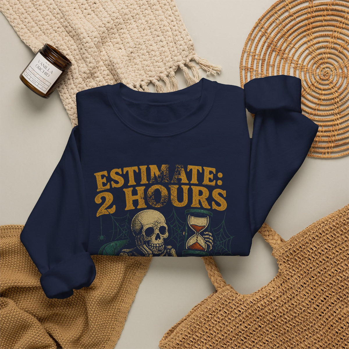 Estimate 2 Hours, Actual 2 Sprints Sweatshirt