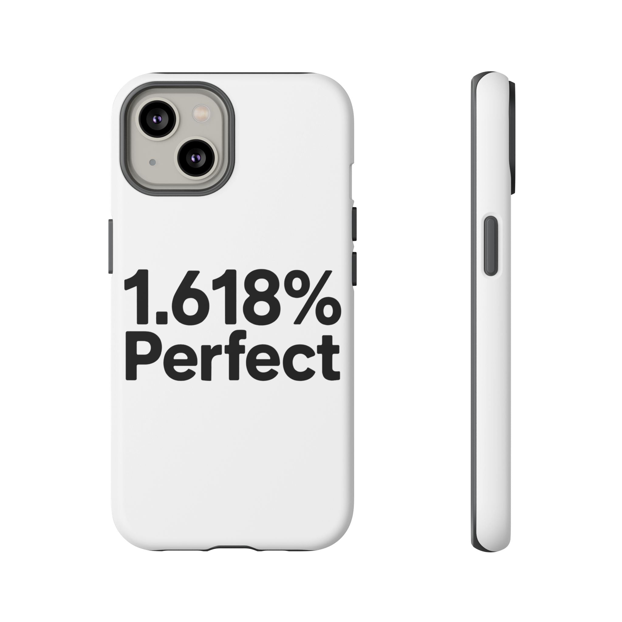 1.618% Perfect- Impact-Resistant Phone Case
