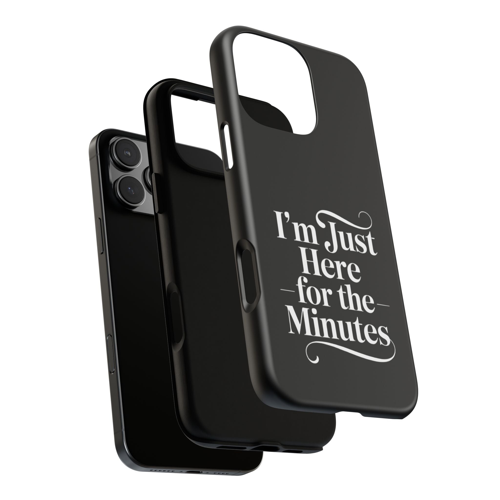I'm just here for the minutes - Impact-Resistant Phone Case