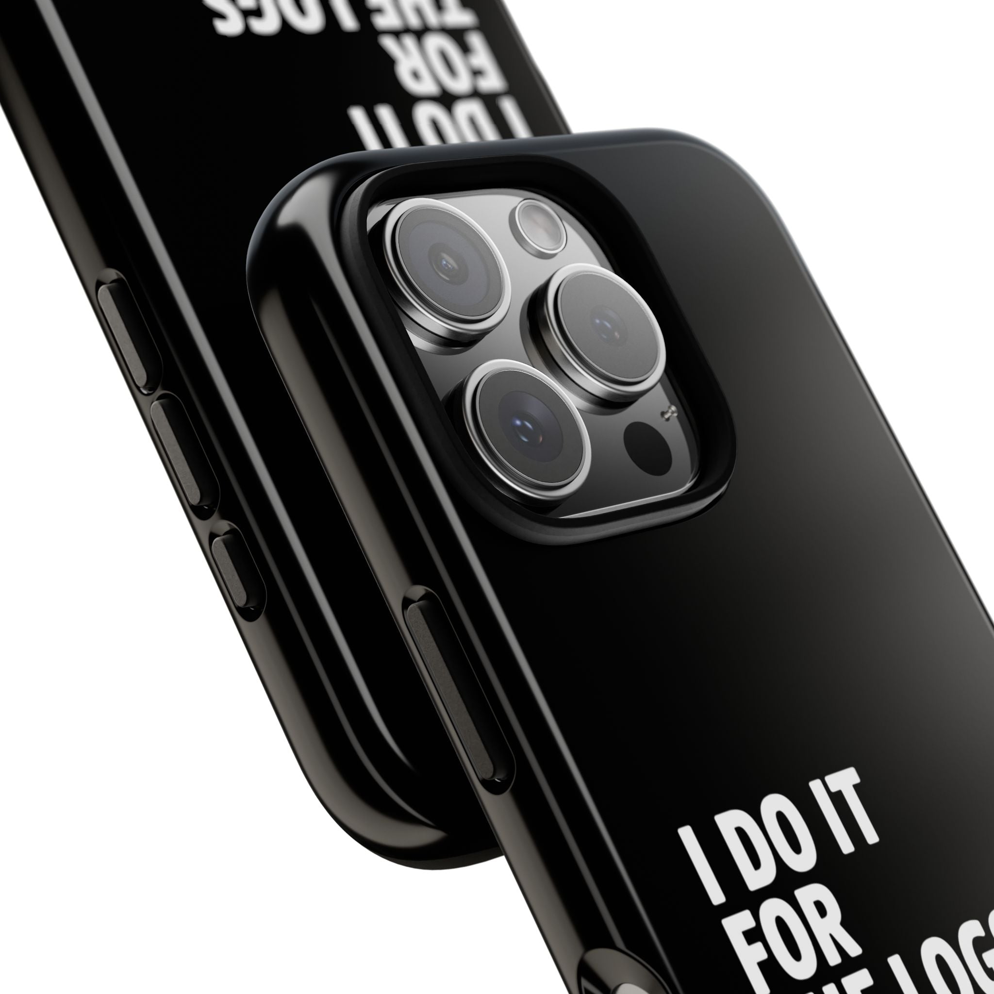 I DO IT FOR THE LOGS White- Impact-Resistant Phone Case