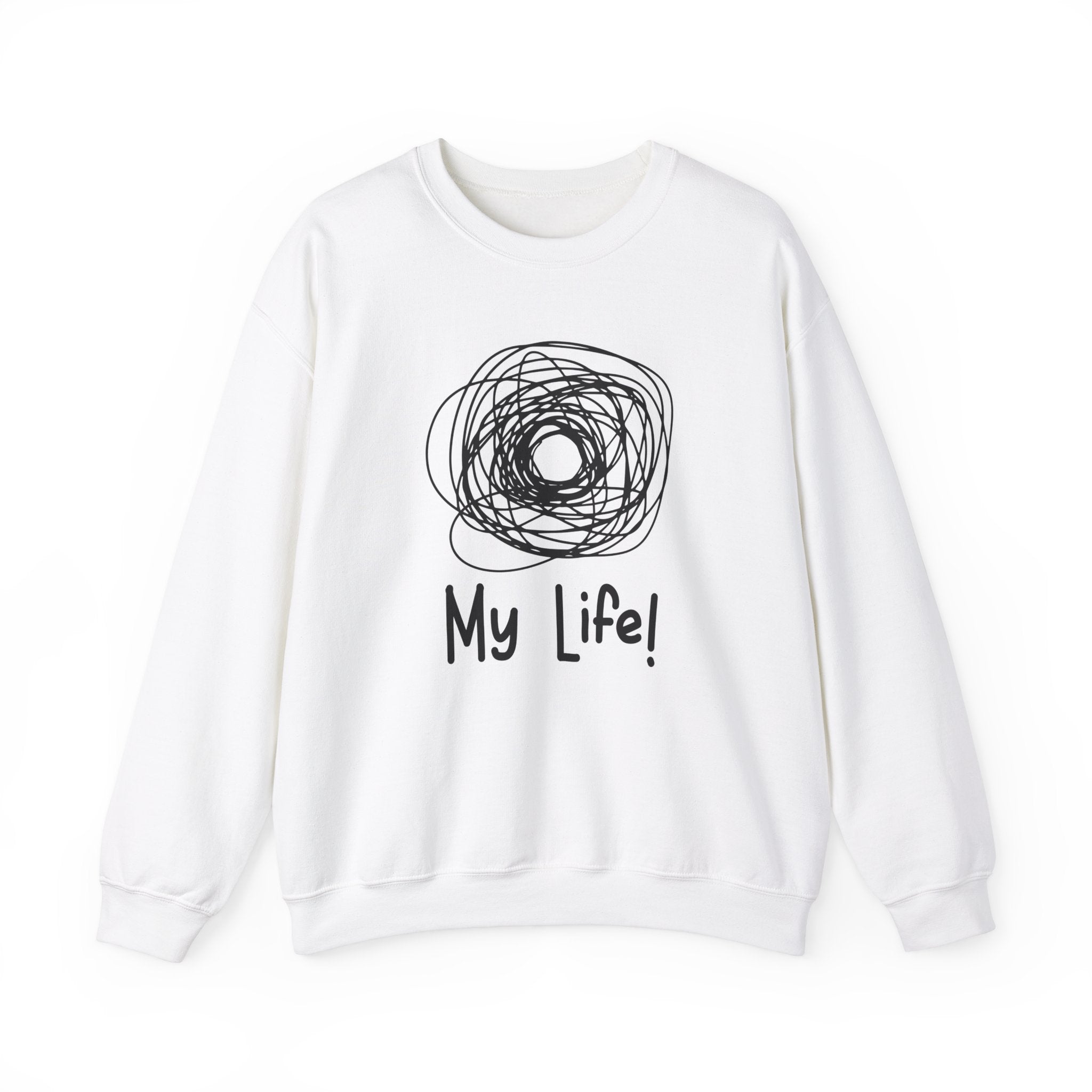 My Life -  Sweatshirt