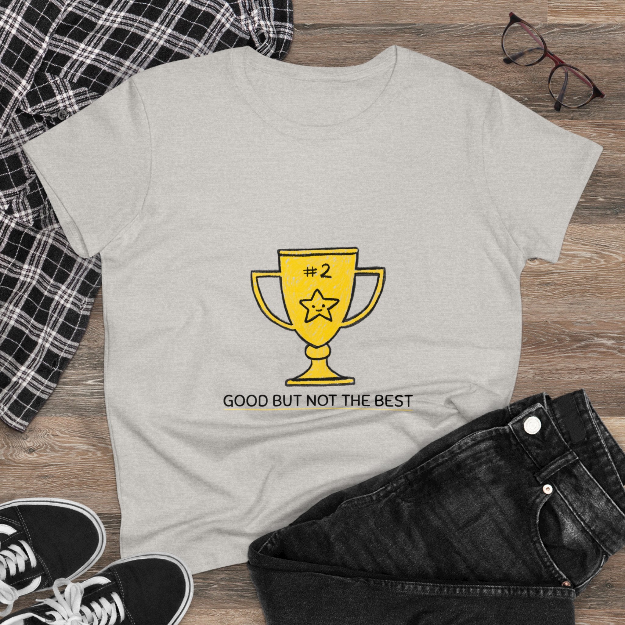 Good But Not Best - Women's Tee