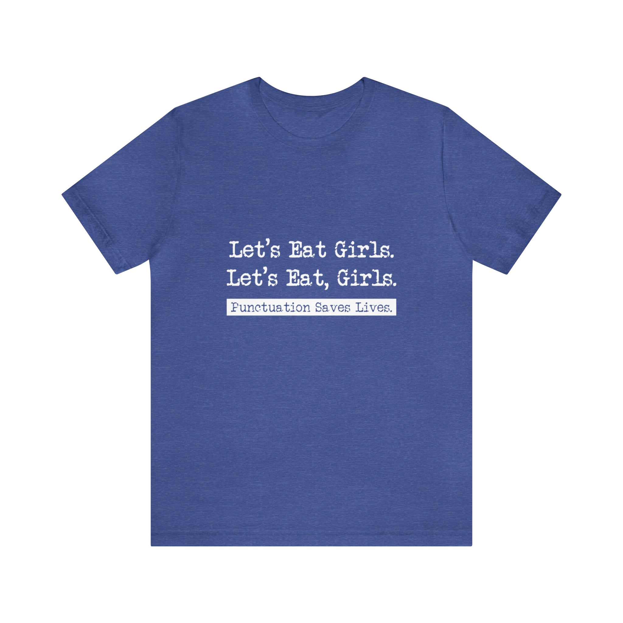 Lets Eat Girls T-Shirt