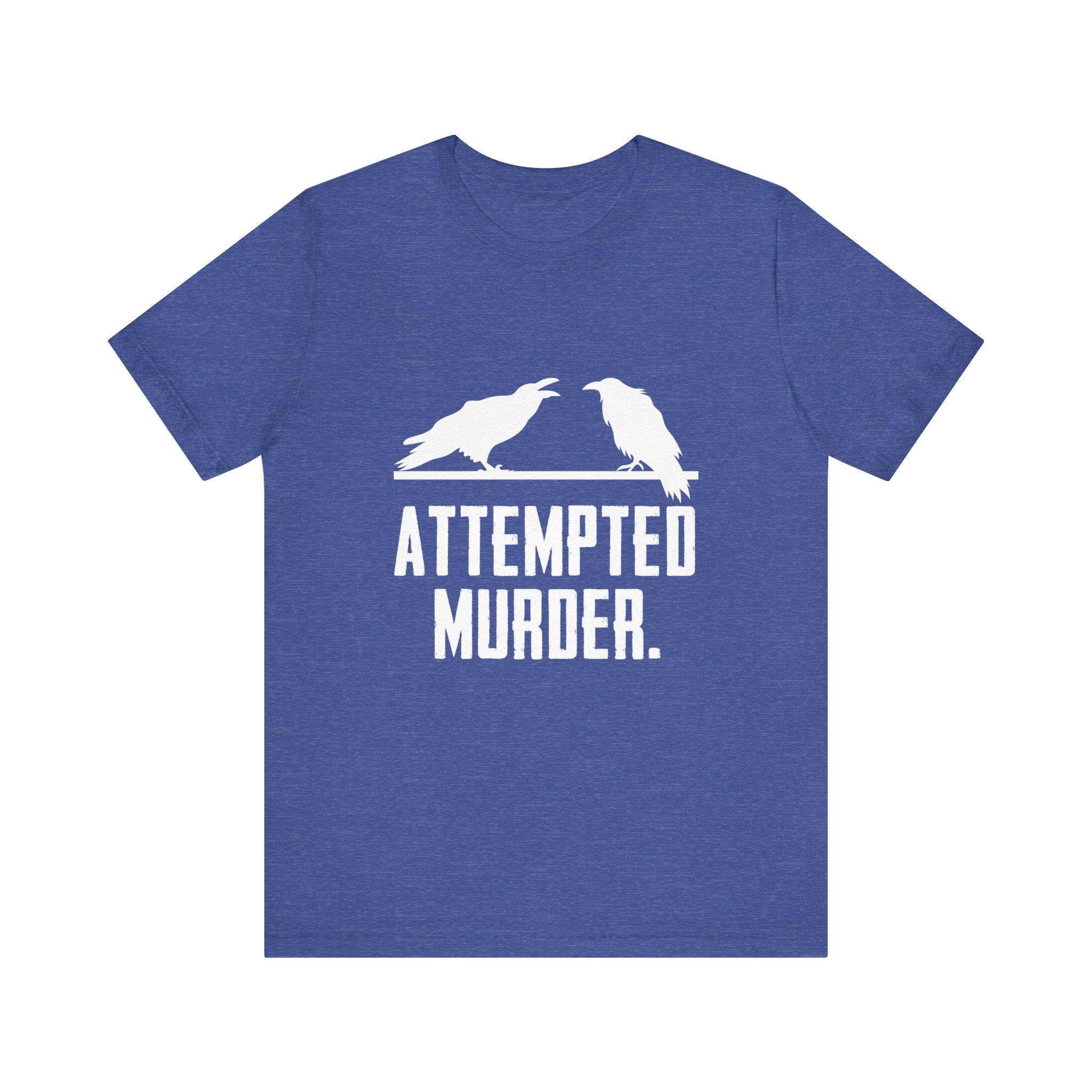 This stylish Attempted Murder T-Shirt in blue features two crows and the cheeky phrase "ATTEMPTED MURDER." Ideal for those with a witty sense of humor, this humorous tee seamlessly blends clever wordplay with fashion.