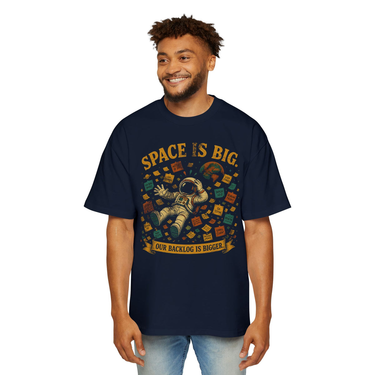 Space Is Big, Our Backlog Is Bigger Oversized Tee
