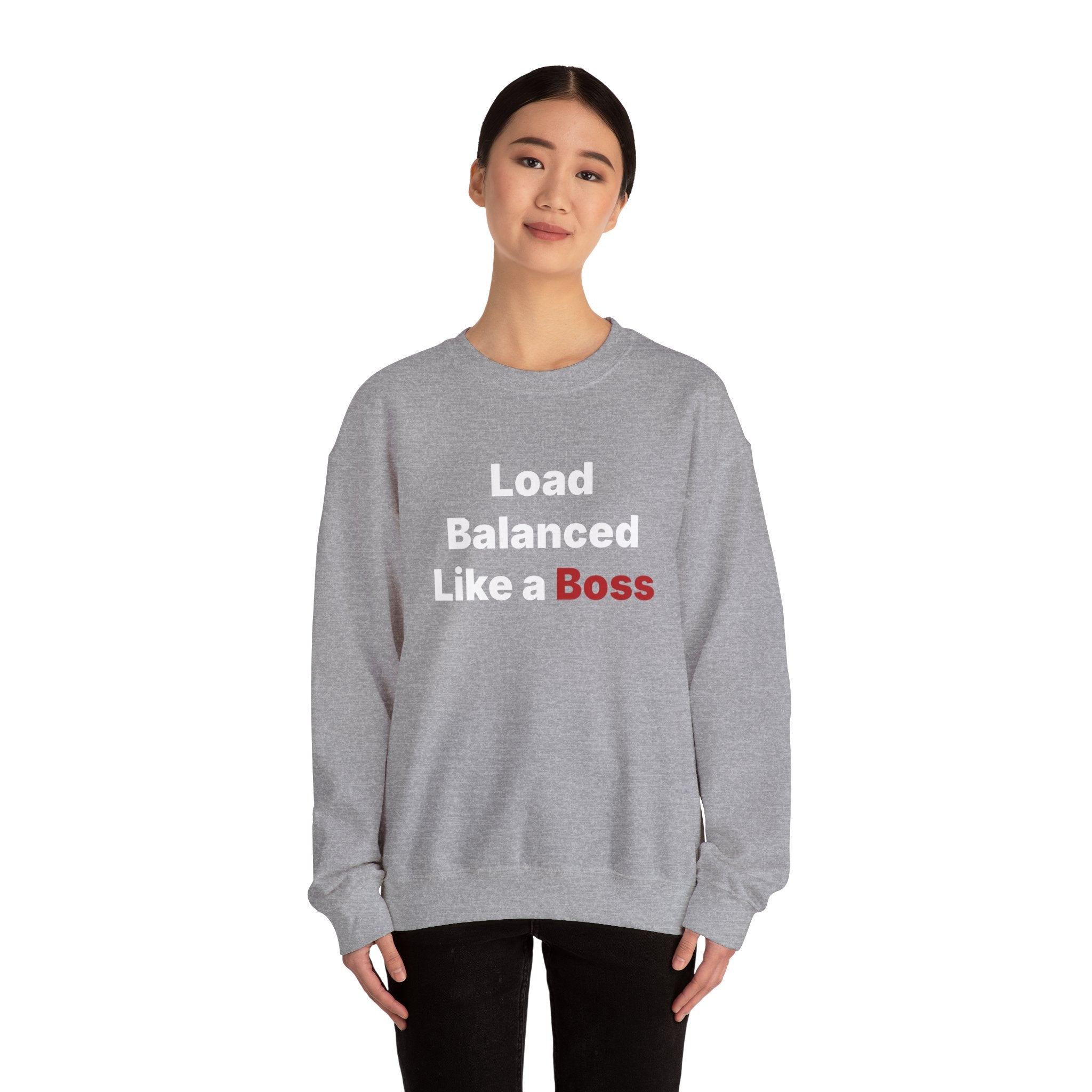 Load Balanced Like a Boss -  Sweatshirt