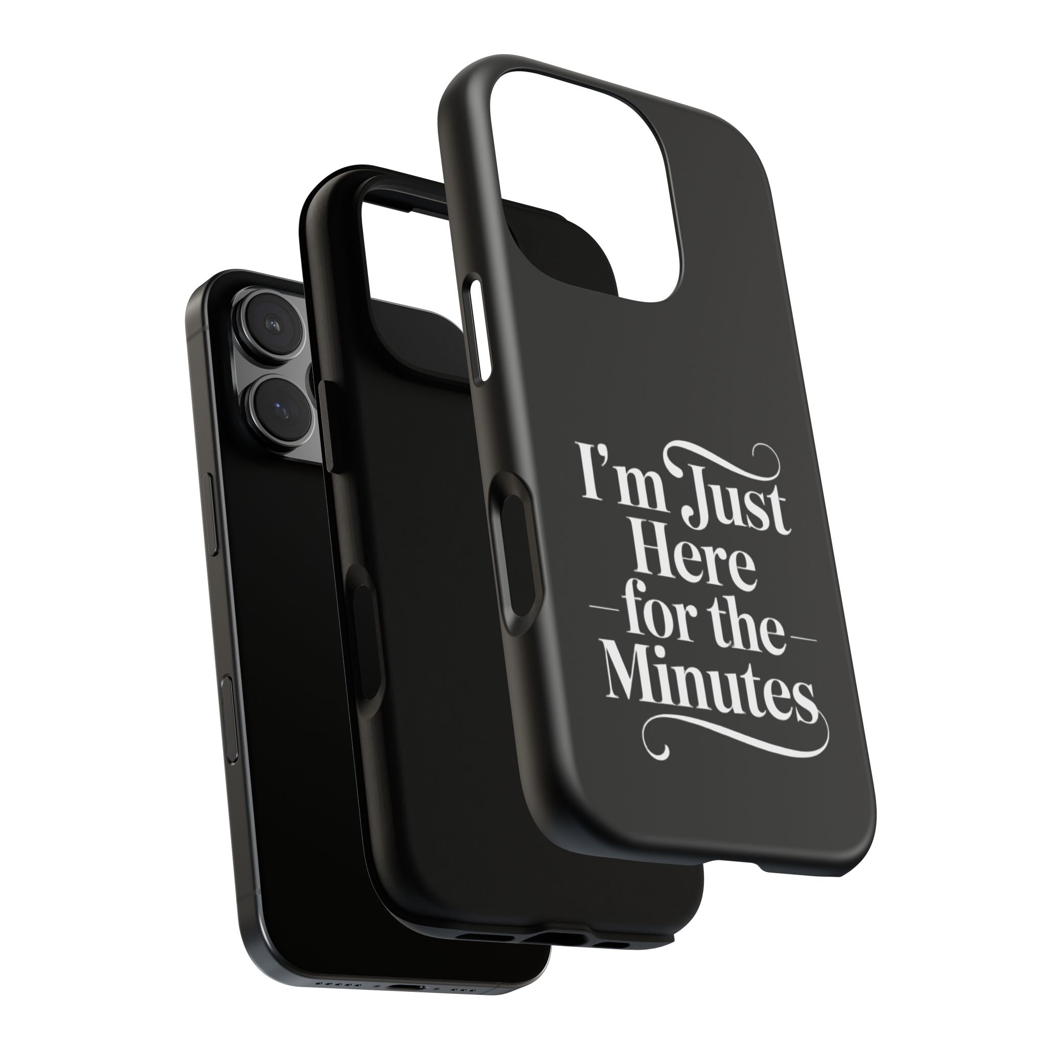 I'm just here for the minutes - Impact-Resistant Phone Case