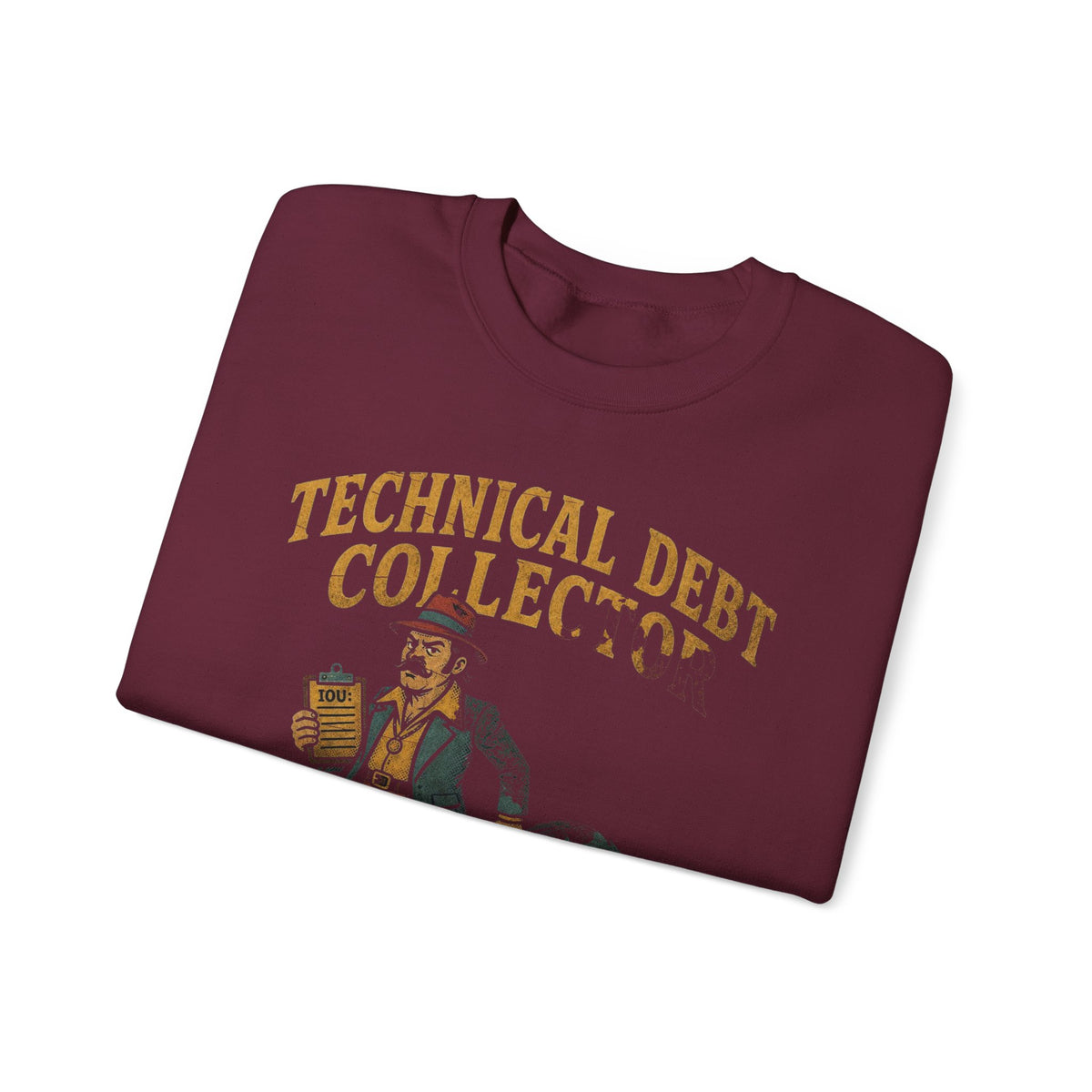 Technical Debt Collector Sweatshirt