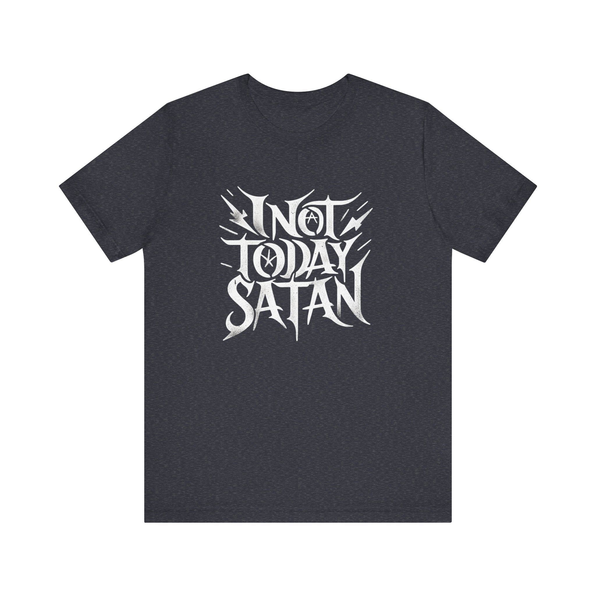 Not Today Satan - T-Shirt