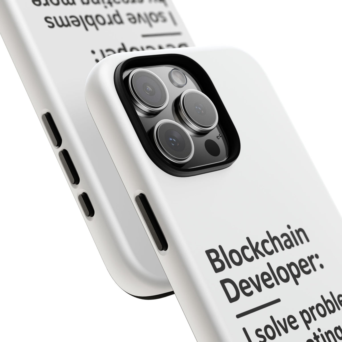 Blockchain Developer, I Solve Problems by Creating More Phone Case