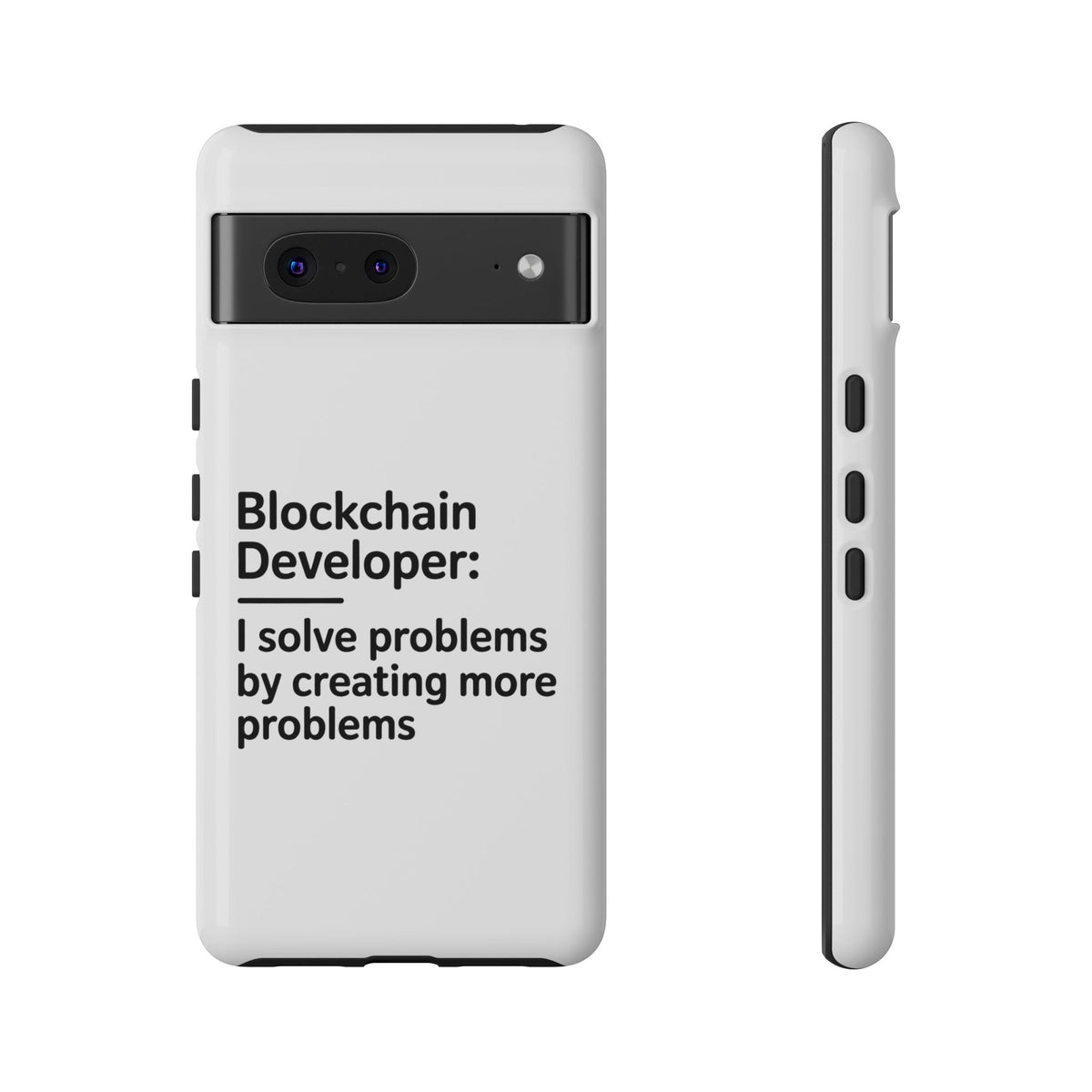 Blockchain Developer, I Solve Problems by Creating More Phone Case