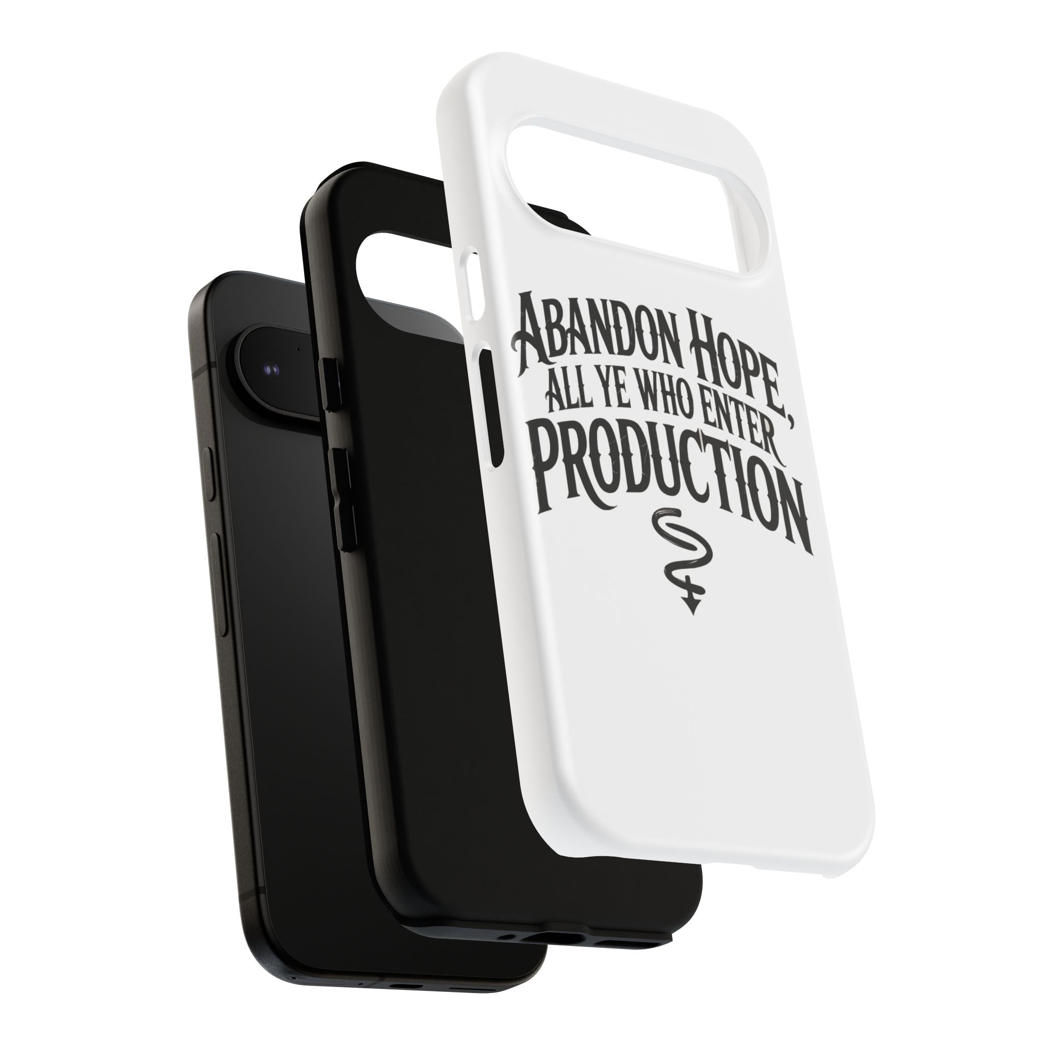 Abandon hope all ye who enter production- Impact-Resistant Phone Case