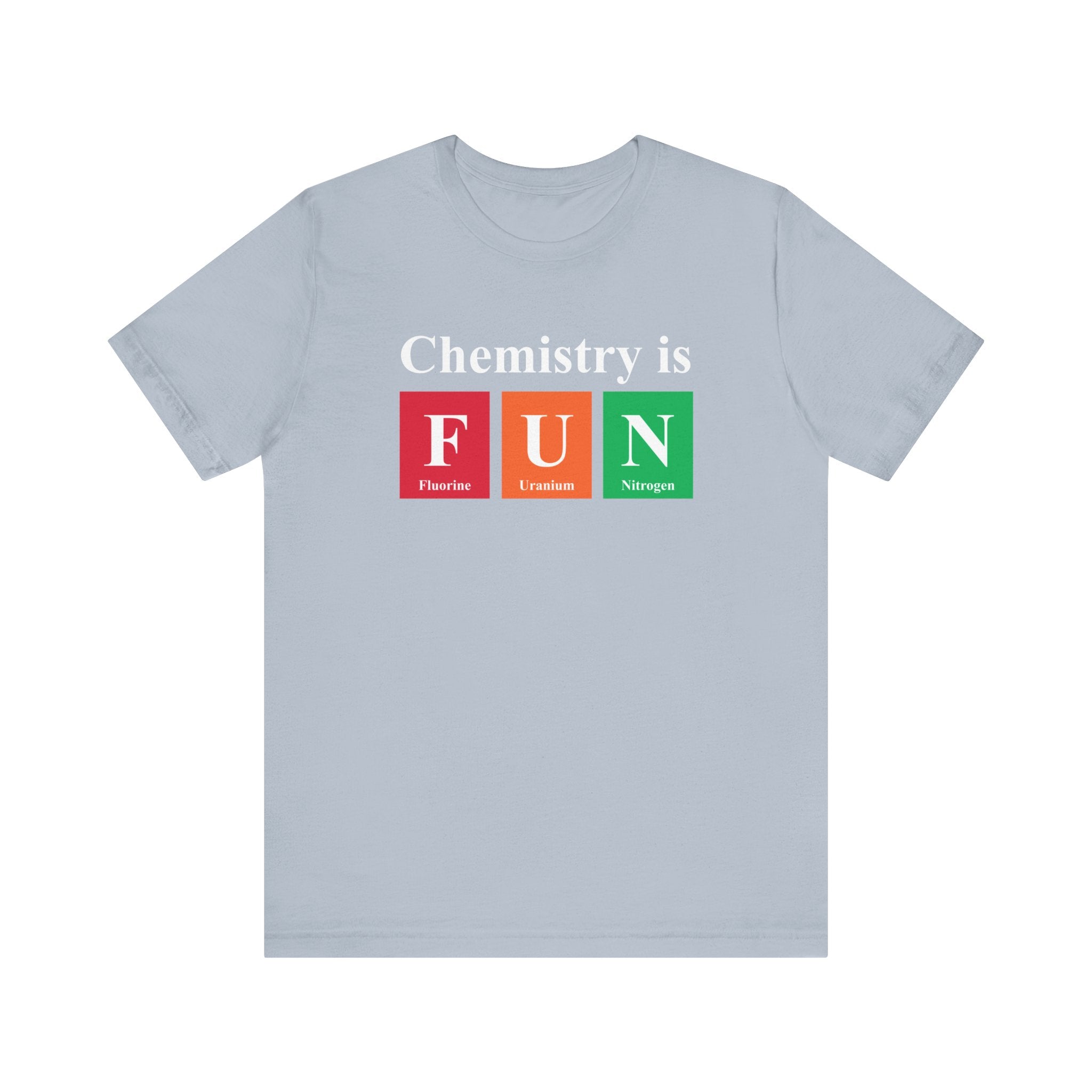 Chemistry is FUN - T-Shirt