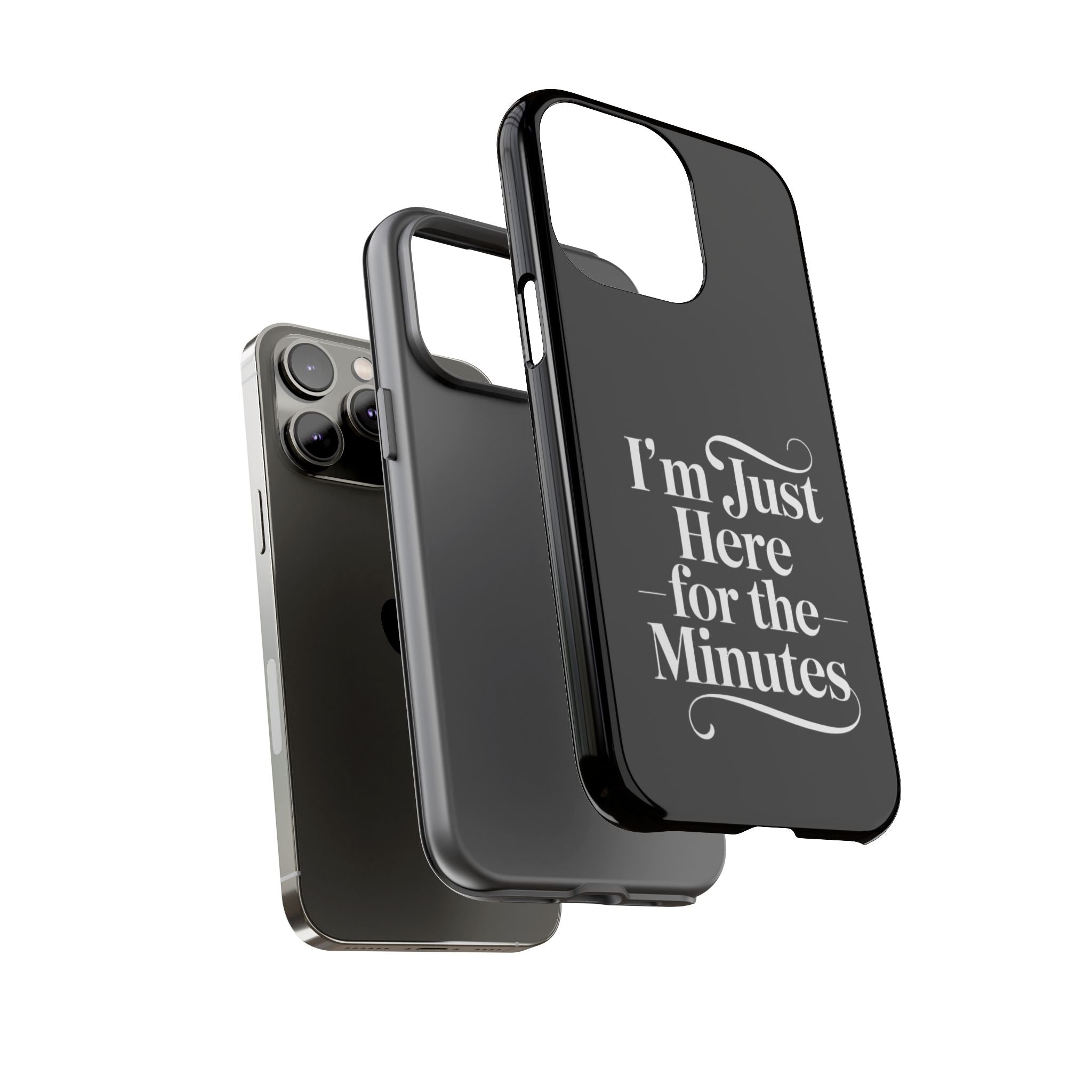 I'm just here for the minutes - Impact-Resistant Phone Case
