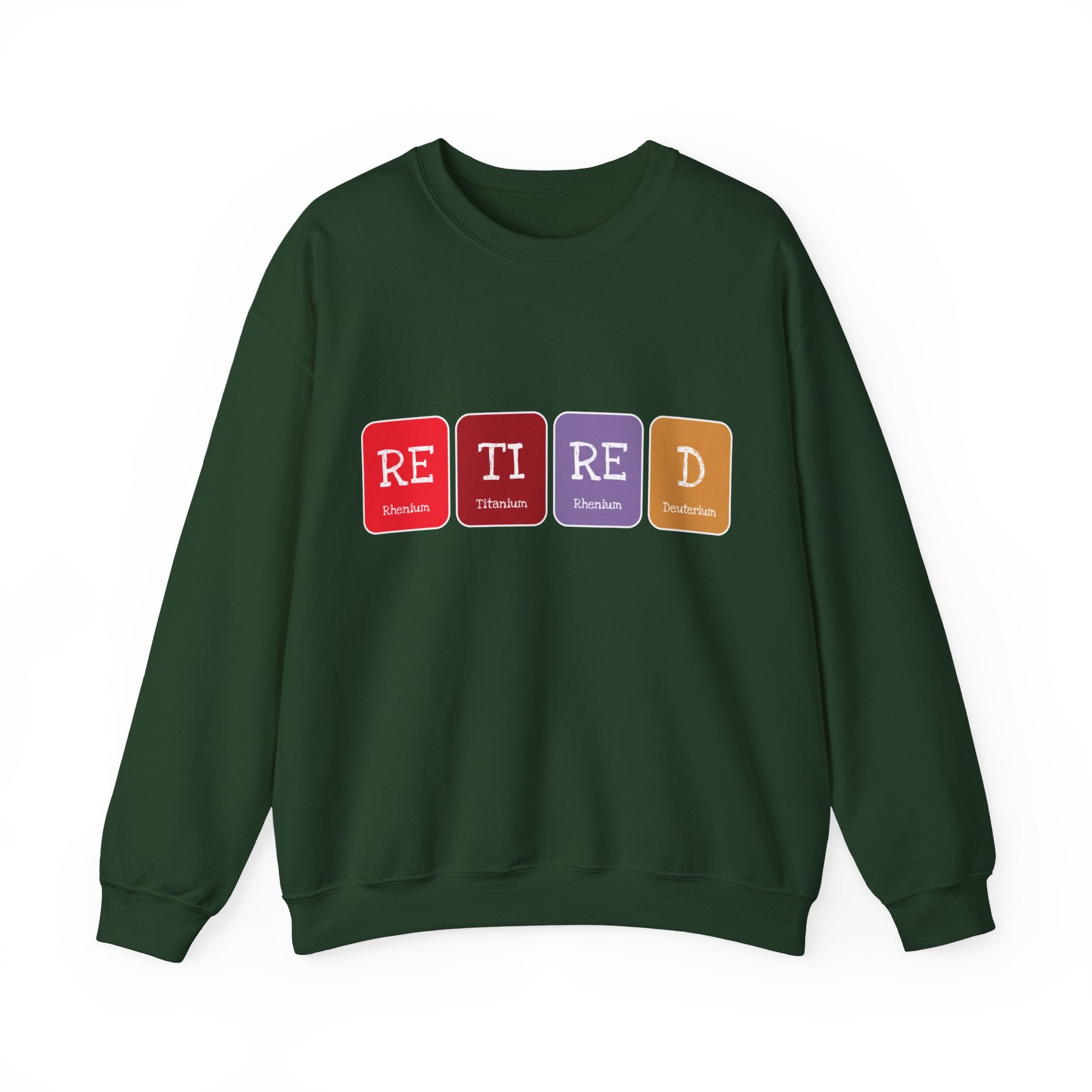 A dark green Retired - Sweatshirt with the word "RETIRED" displayed across the chest in bright, color-coded rectangles. Each letter has a different color background, adding a touch of comfort and elegance to your relaxed wardrobe.