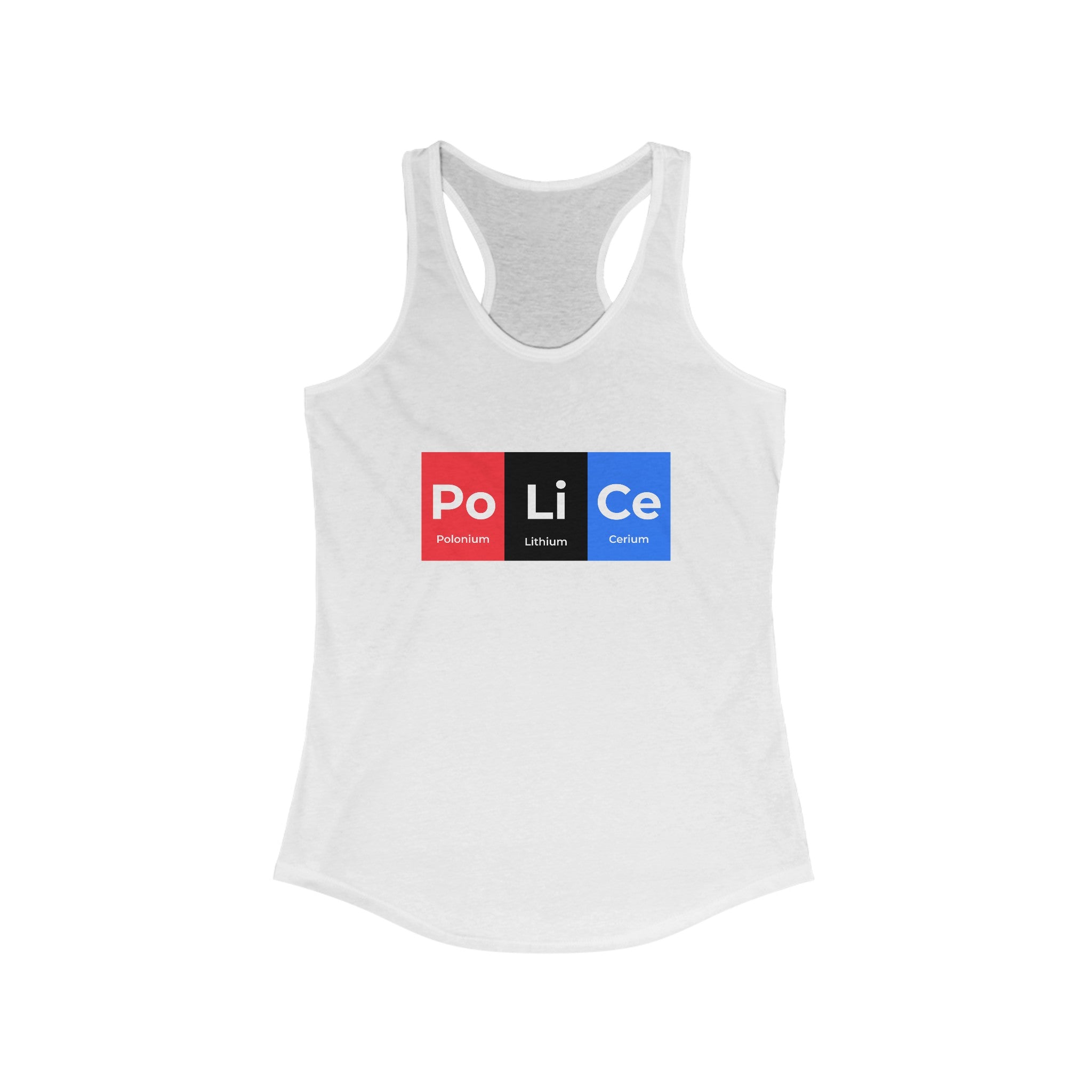 Po-Li-Ce - Women's Racerback Tank featuring the word "PoLiCe" on the front, designed using the periodic table symbols for Polonium (Po), Lithium (Li), and Cerium (Ce). The letters are set against red, black, and blue backgrounds. Perfect for those with an active lifestyle.