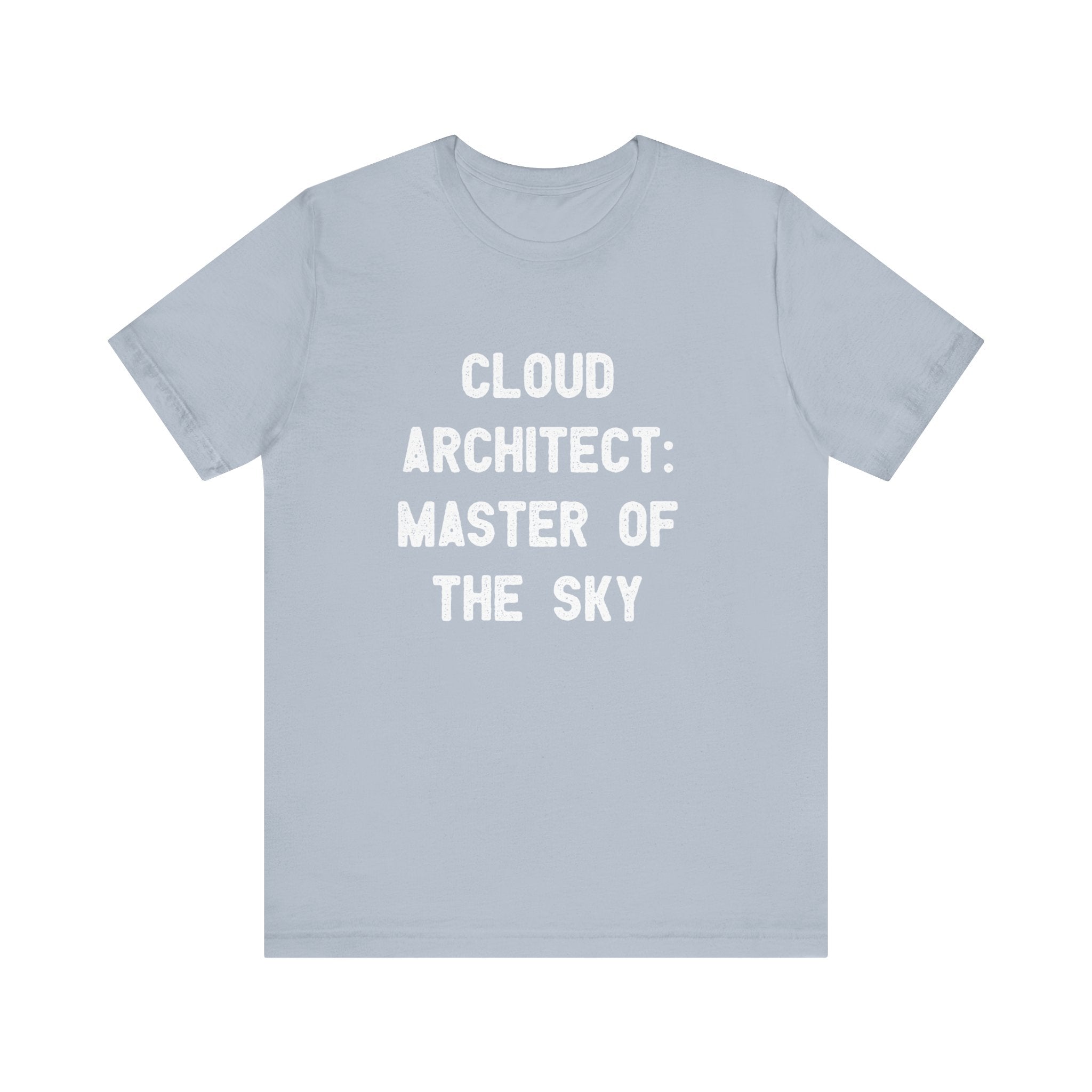 Enjoy unparalleled comfort in the "Cloud Architect Master of the Sky" T-shirt, crafted in light gray Airlume cotton with striking white text that confidently states: "CLOUD ARCHITECT: MASTER OF THE SKY.