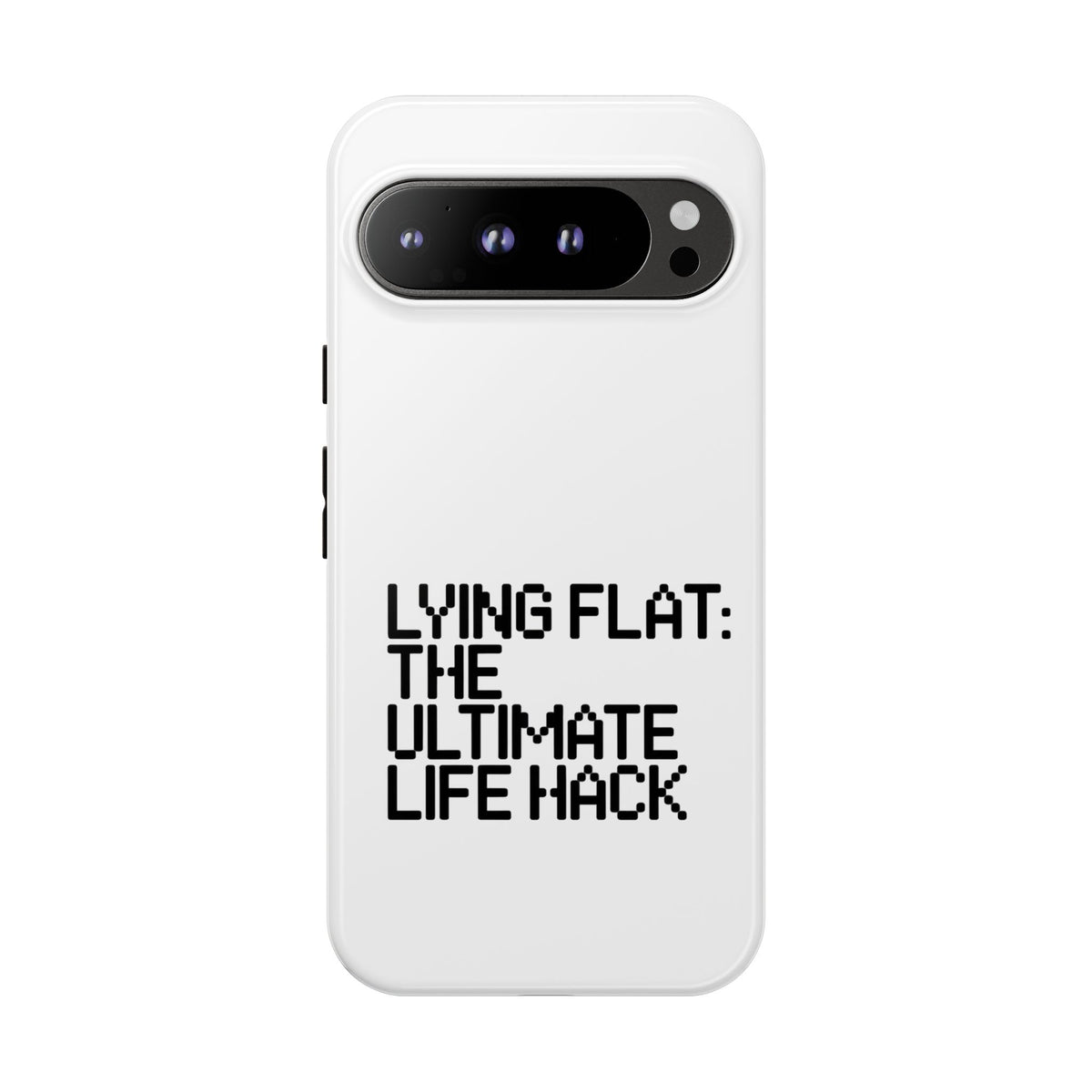 Lying Flat, The Ultimate Life Hack Phone Case