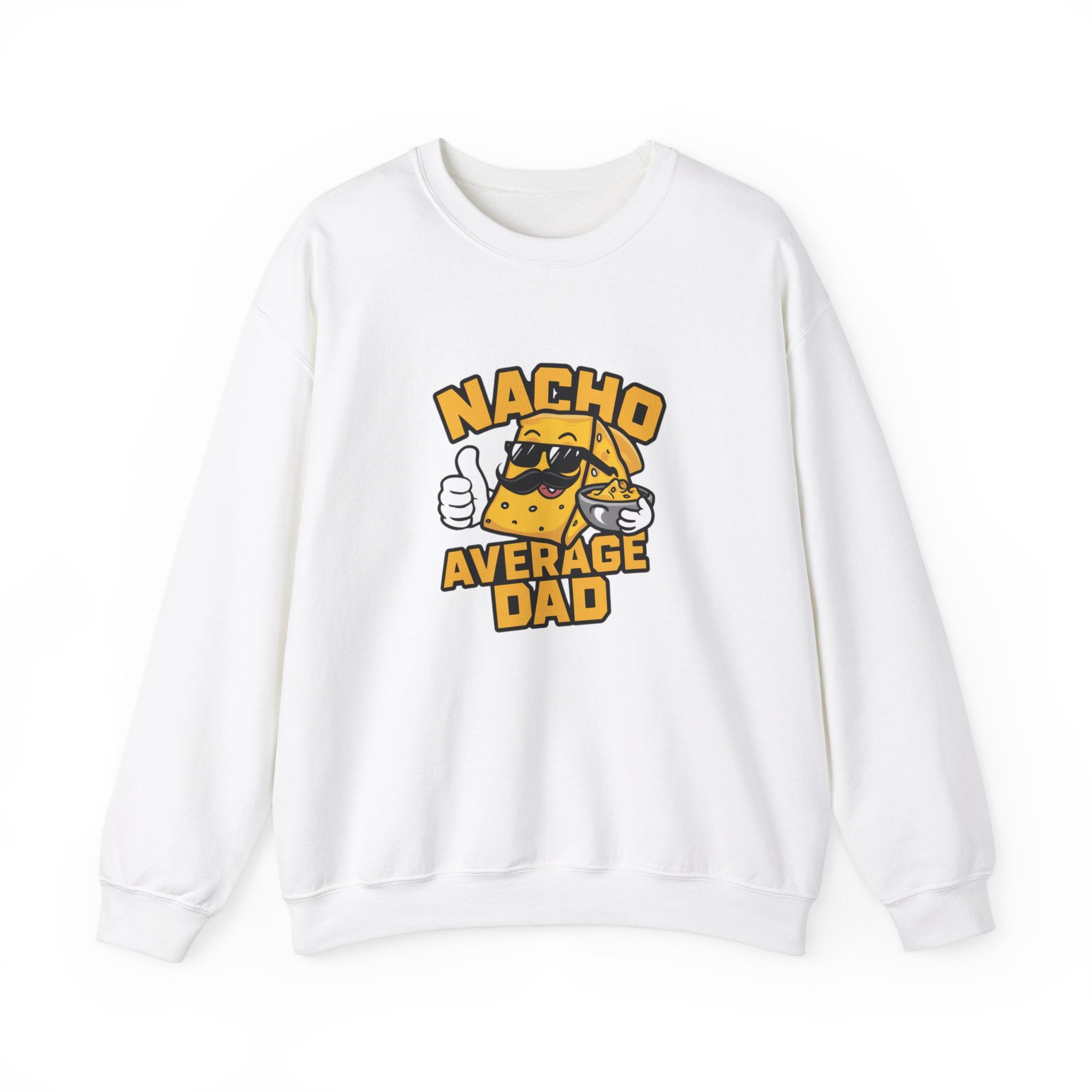 Keep warm in the "Nacho Average Dad" sweatshirt, a white garment adorned with a playful design of a nacho chip sporting sunglasses and giving a thumbs up. Ideal for chilly weather, it showcases bold yellow lettering that reads: "Nacho Average Dad.