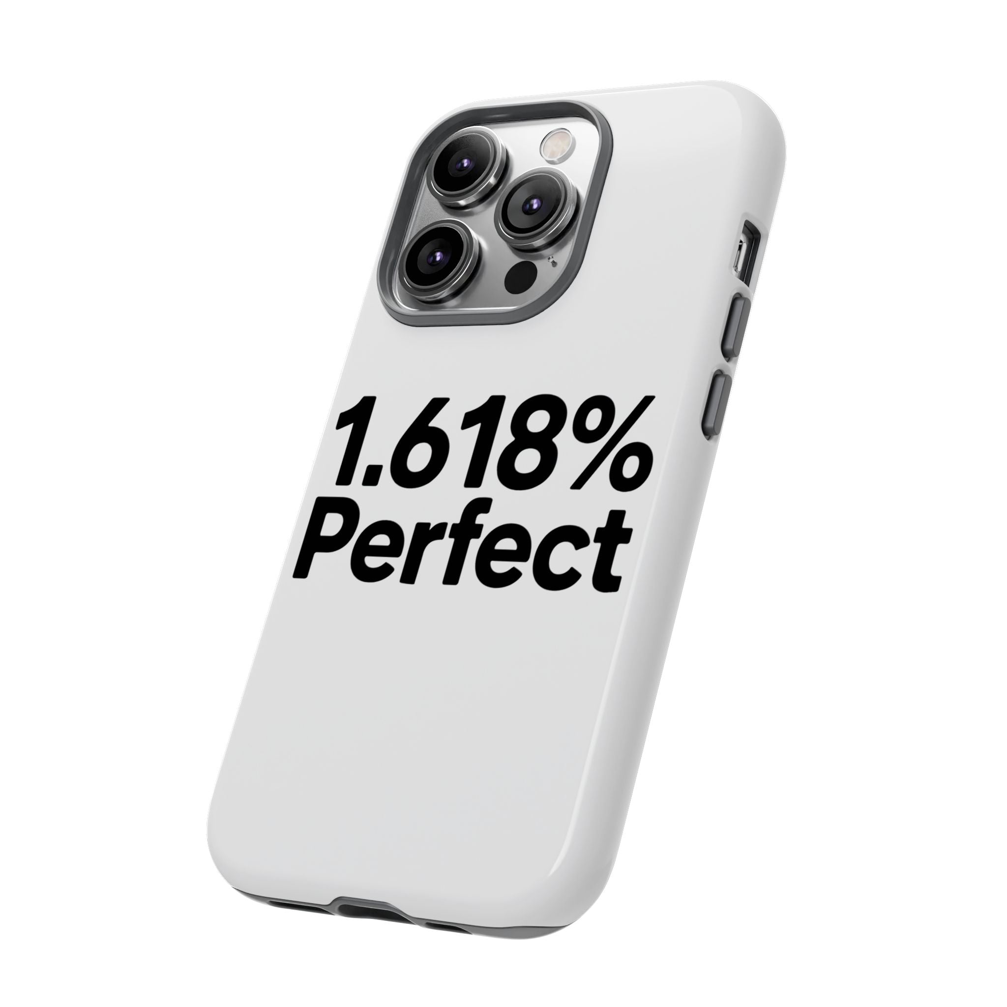 1.618% Perfect- Impact-Resistant Phone Case