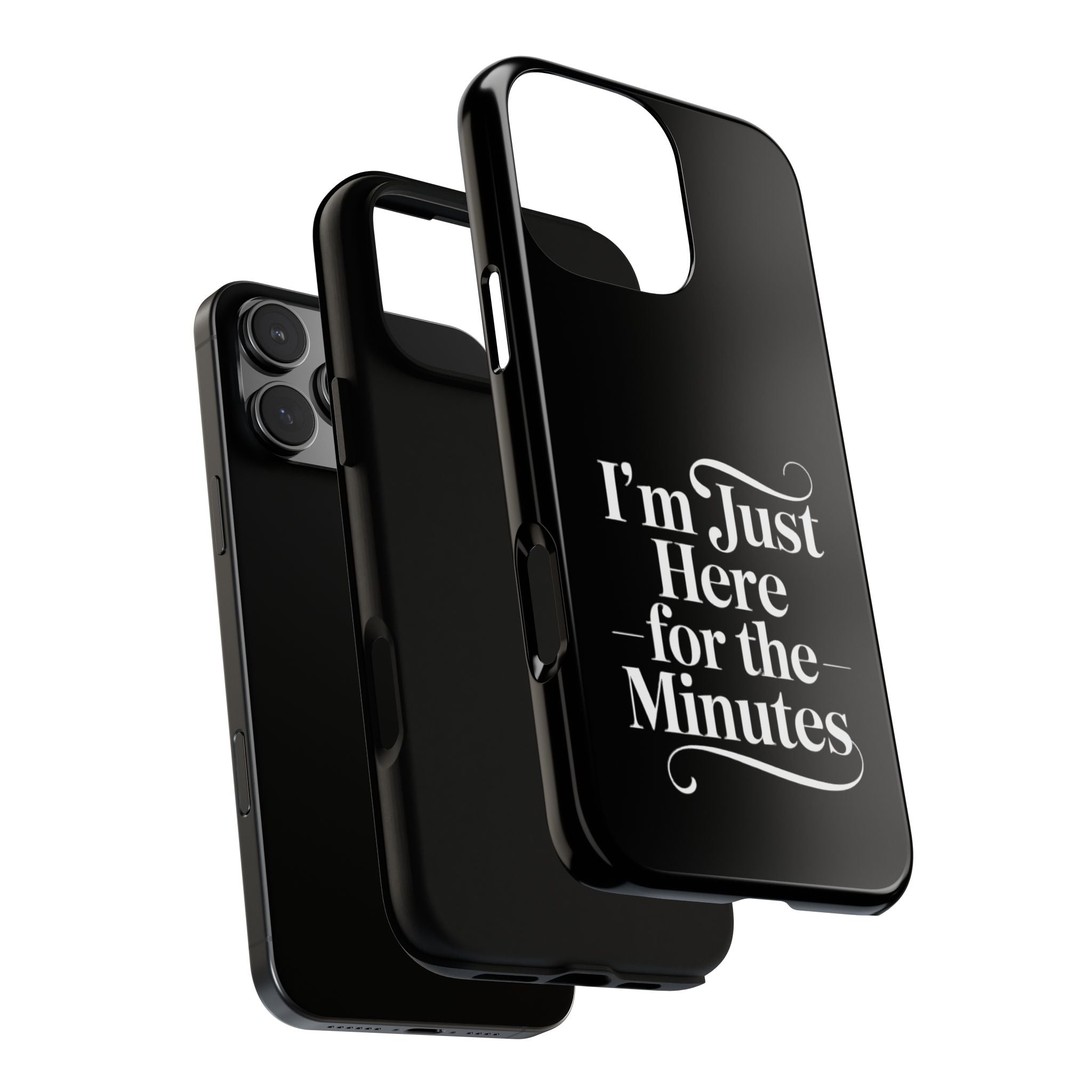 I'm just here for the minutes - Impact-Resistant Phone Case